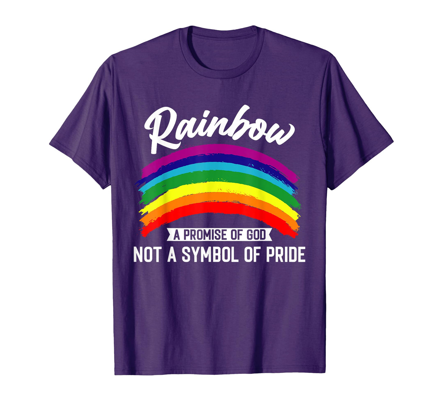 Rainbow A Promise Of God Not A Symbol Of Pride T-Shirt