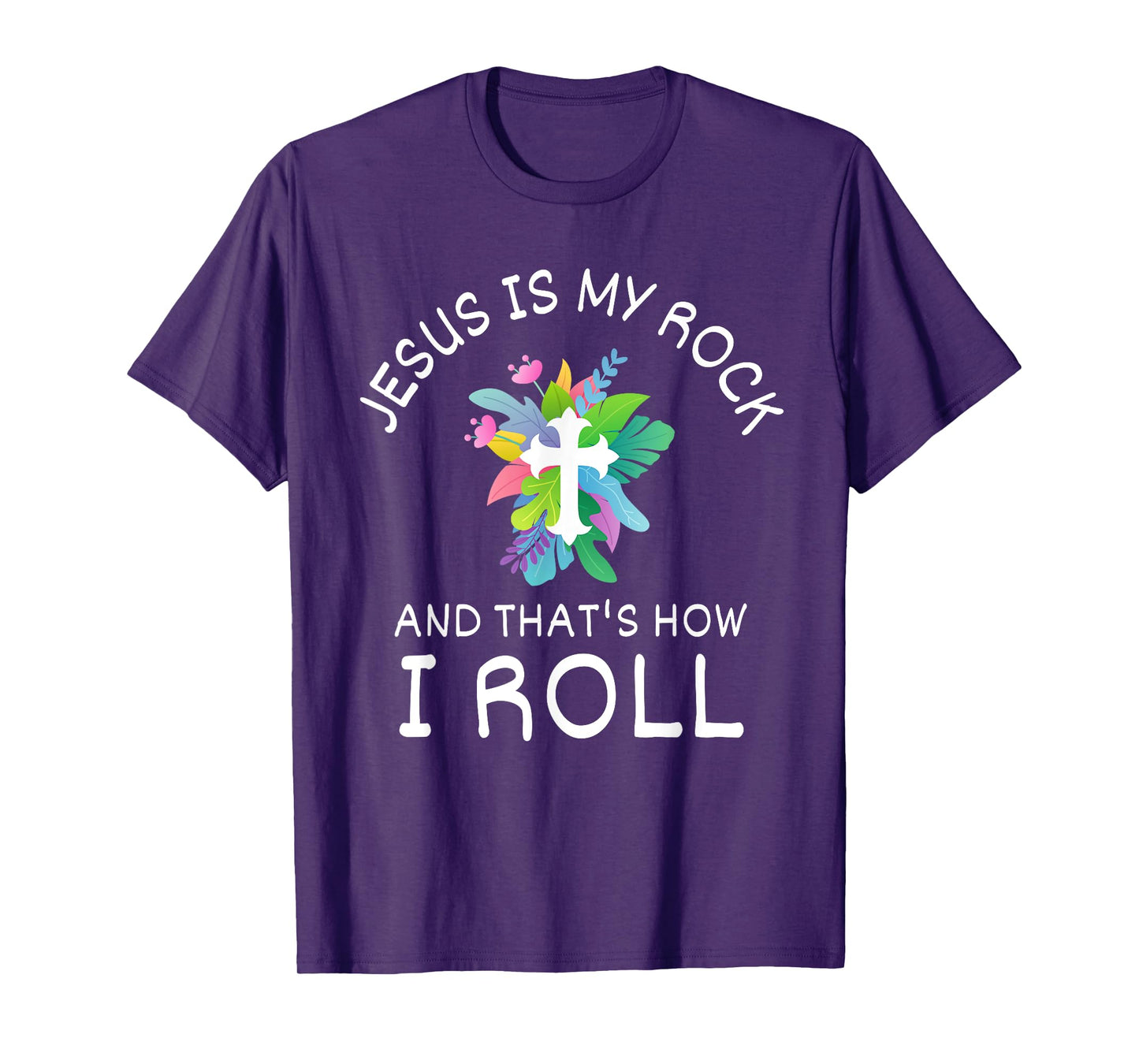 Jesus Is My Rock And That’s How I Roll Christian Faith T-Shirt