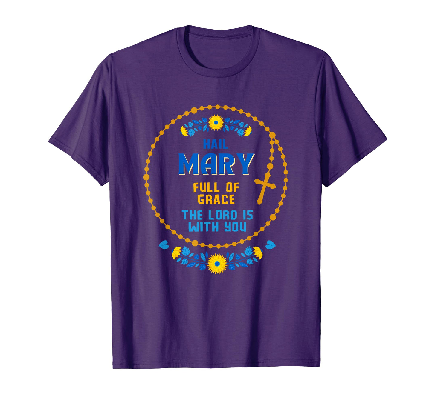 Hail Mary Full of Grace Rosary Prayer Catholic T-Shirt