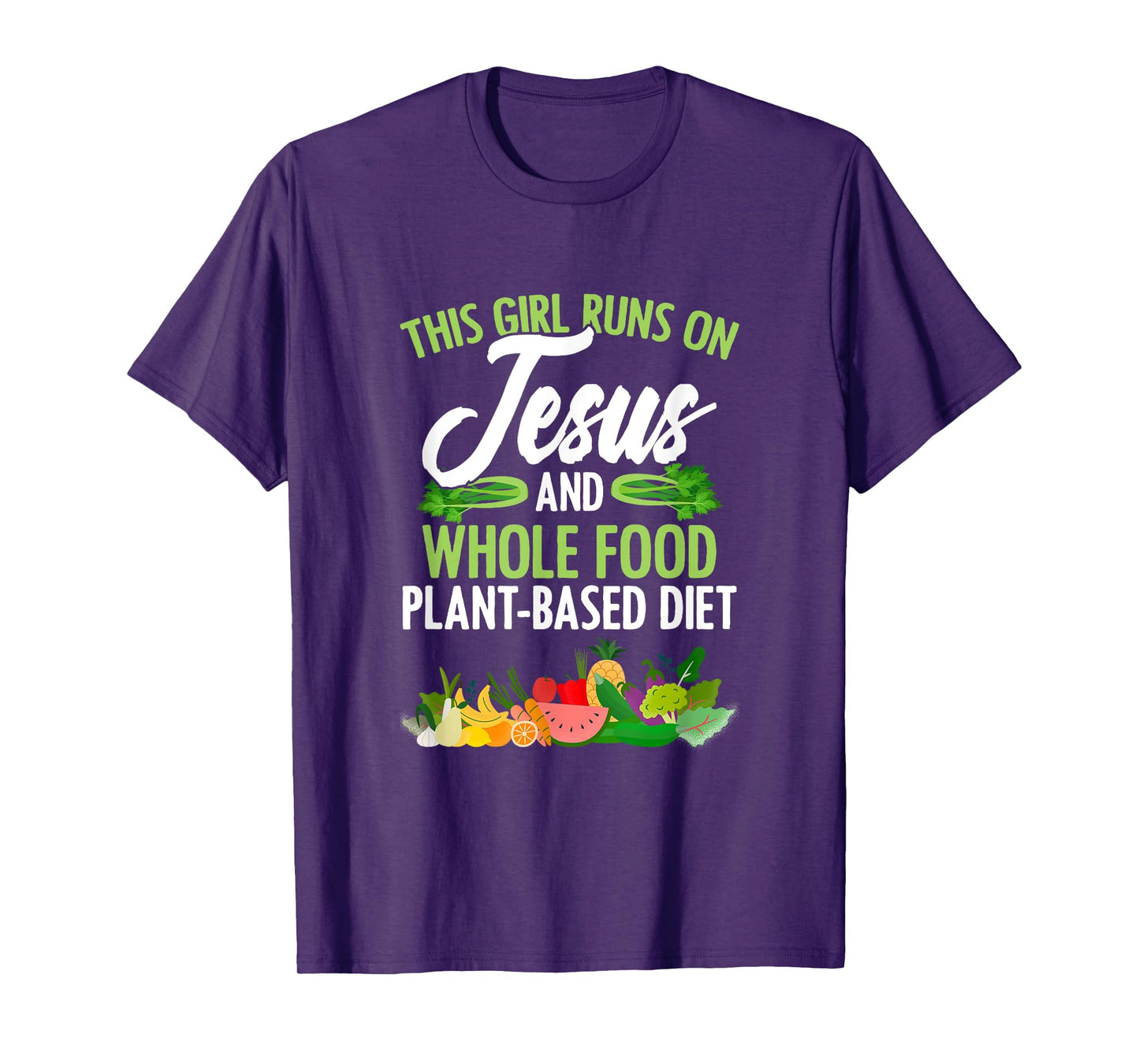 Girl Runs On Jesus And WFPBD Vegan Vegetarian WFPBD T-Shirt