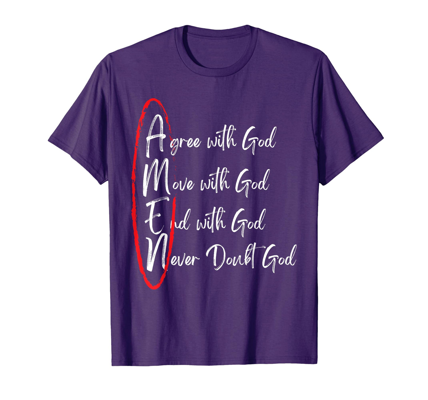 Amen Agree With God Move With God End With God T-Shirt