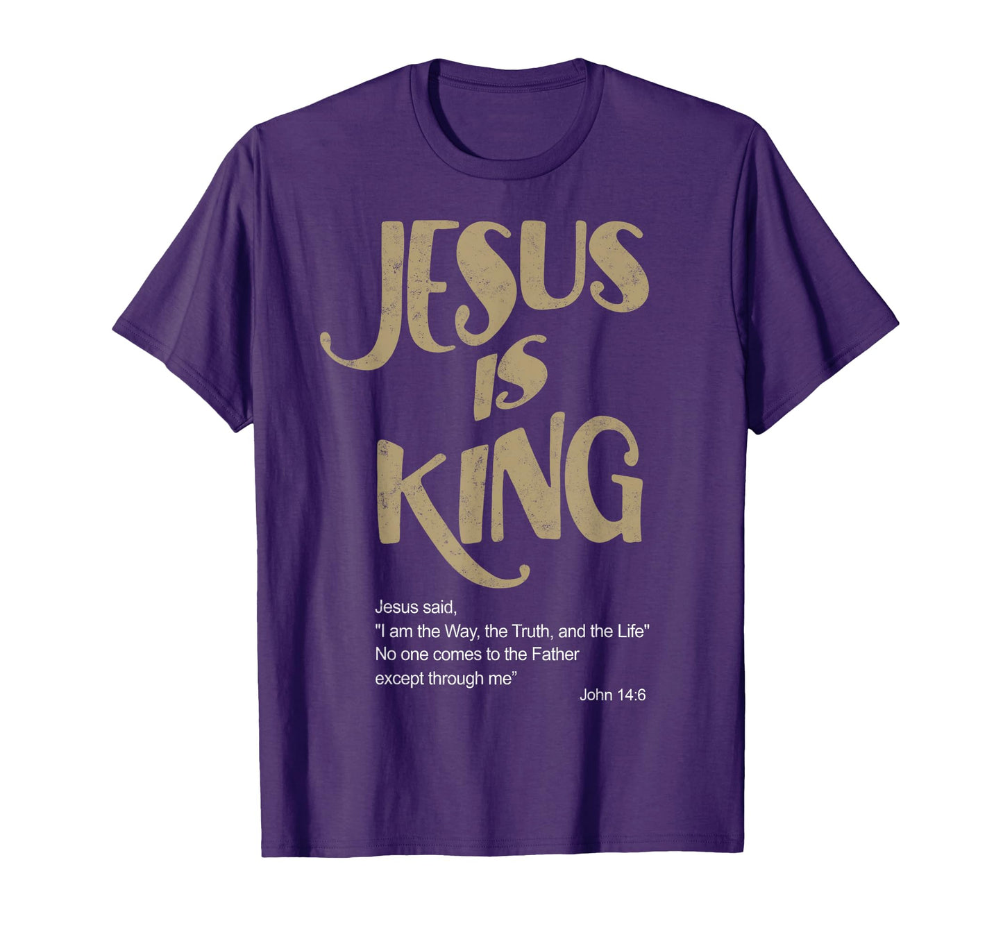 John 14:6 Jesus is a King Christian Tee Bible Lover T-Shirt