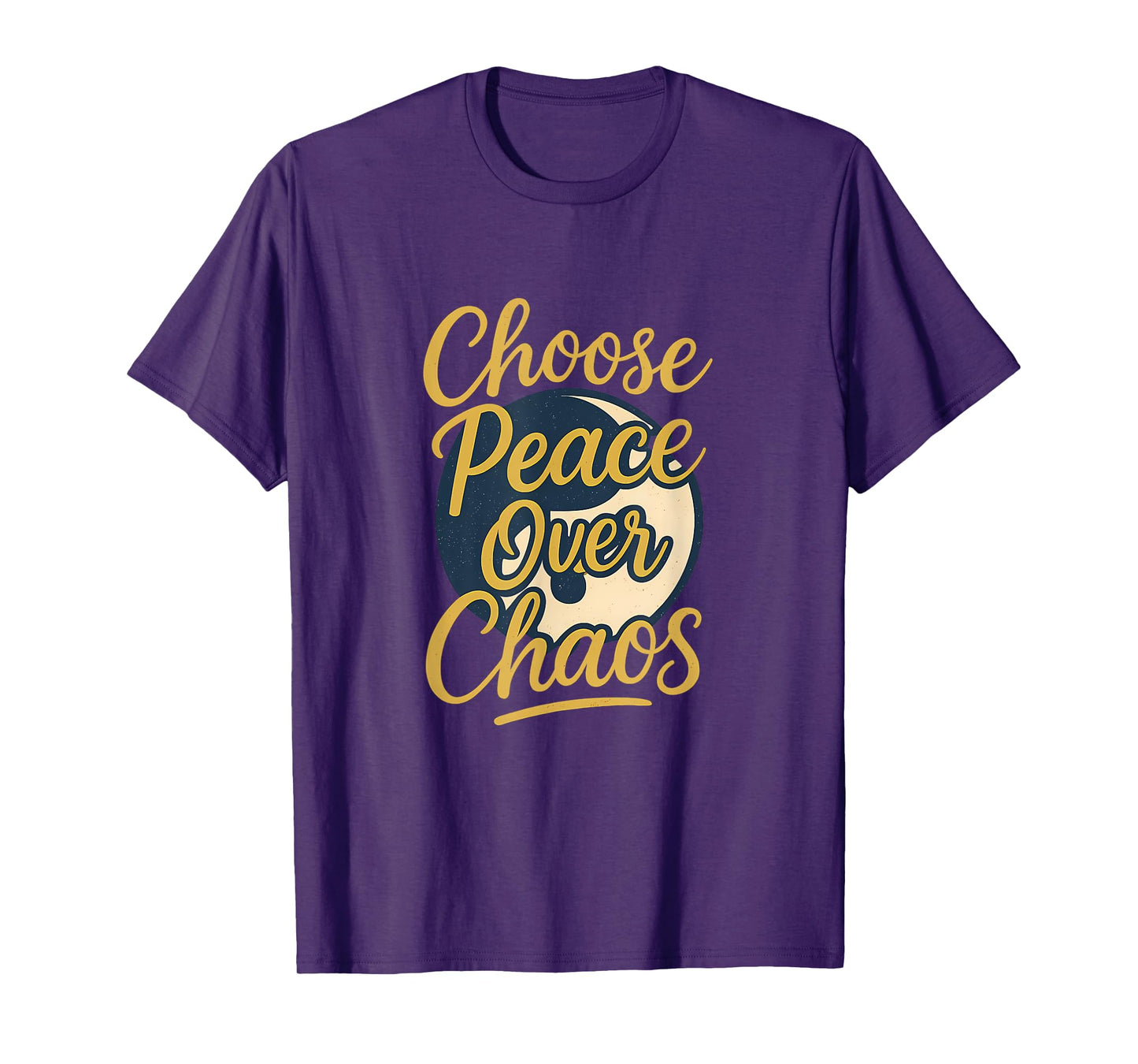 Choose Peace Over Chaos Mindfulness Yin Yang Art T-Shirt