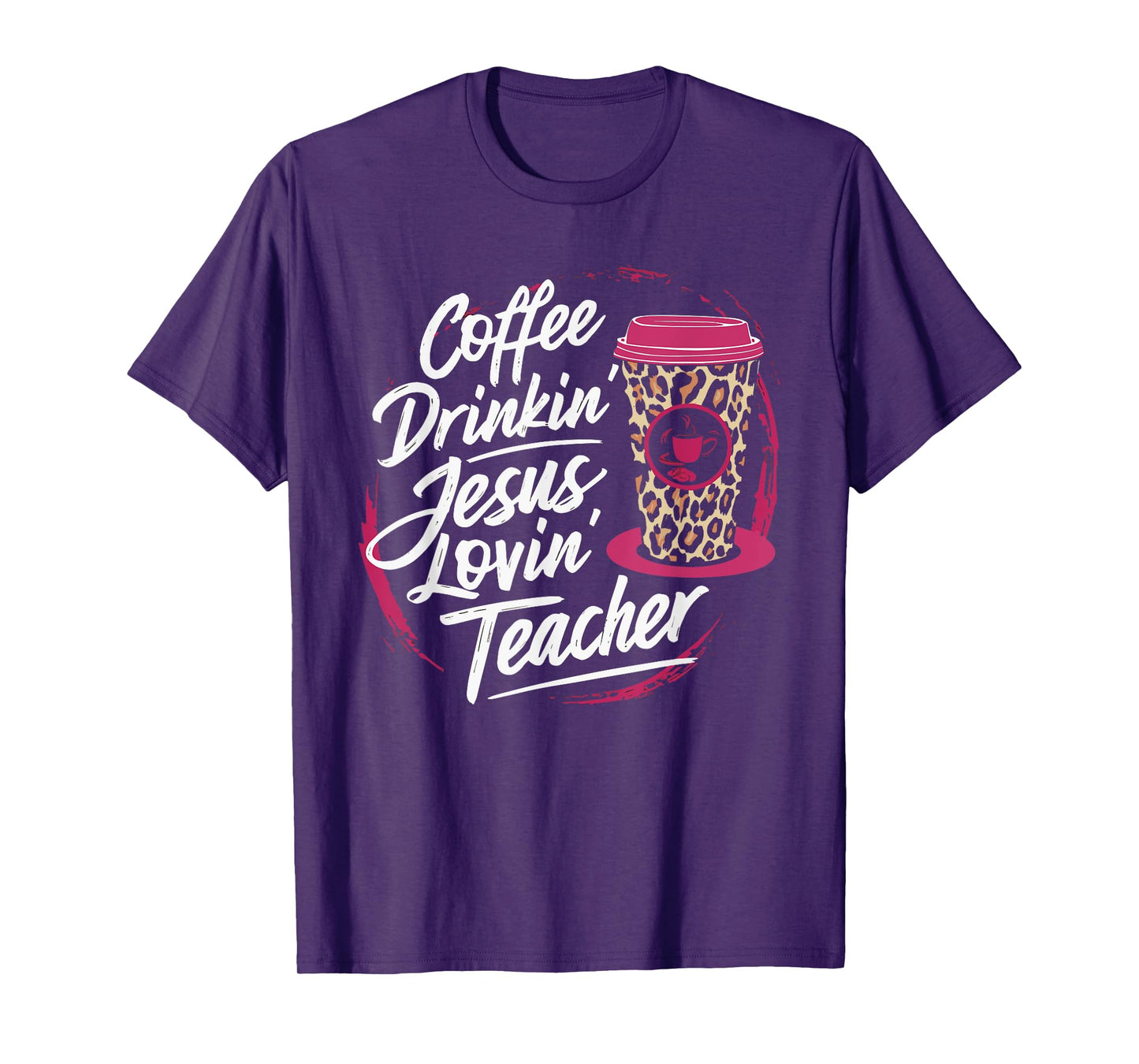 Coffee Drinkin' Jesus Lovin' Teacher T-Shirt for Men Women