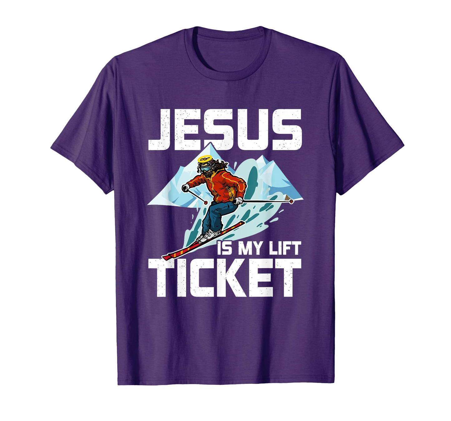 Jesus Is My Lift Ticket Downhill Snow Skiing Christian T-Shirt