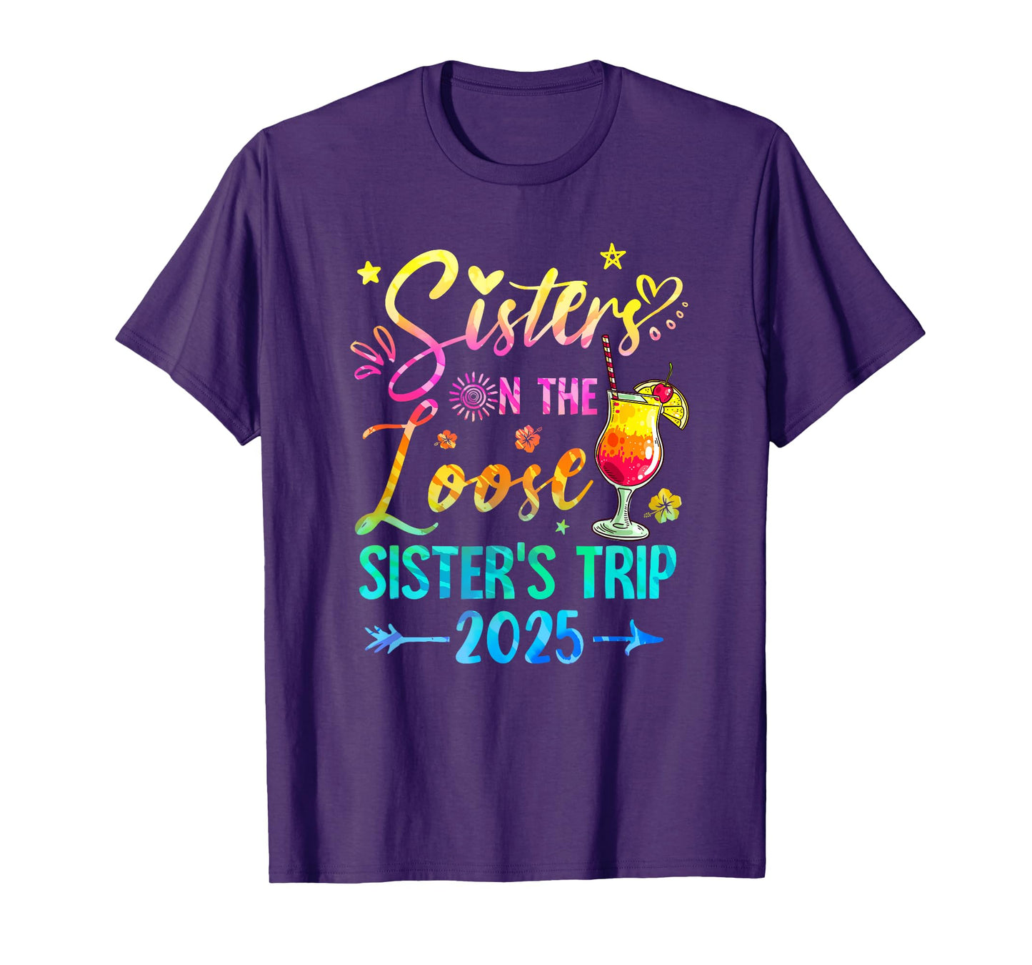 Sisters On The Loose Tie Dye Sister's Weekend Trip 2025 T-Shirt