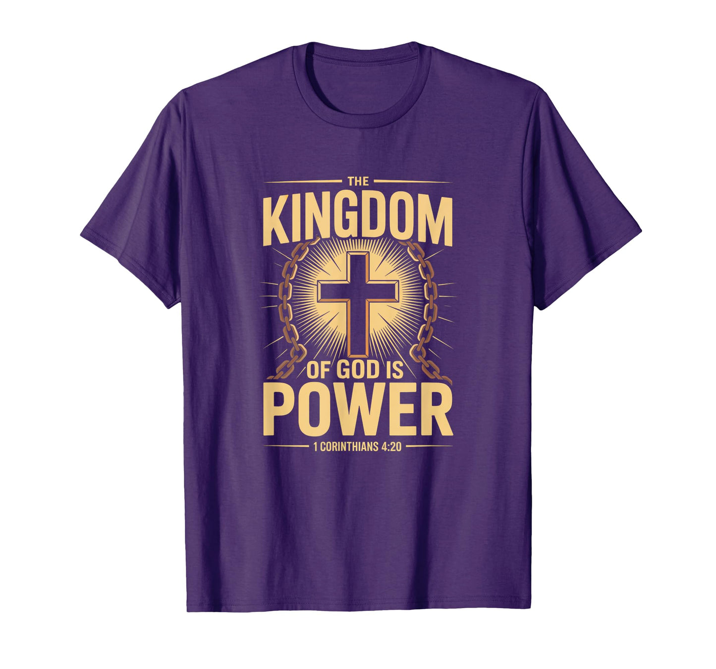 Kingdom of God is Power Bible Verse Christian Strength T-Shirt