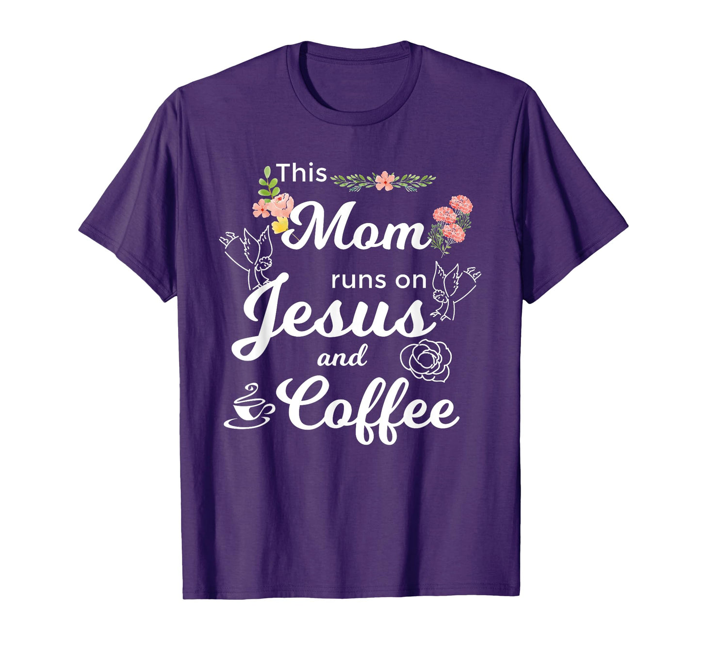 Funny This Mom Runs On Jesus And Coffee T-Shirt