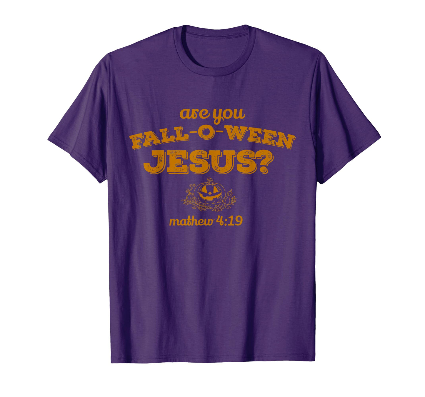 are You Fall-O-Ween Jesus Christian Halloween Pumpkins T-Shirt