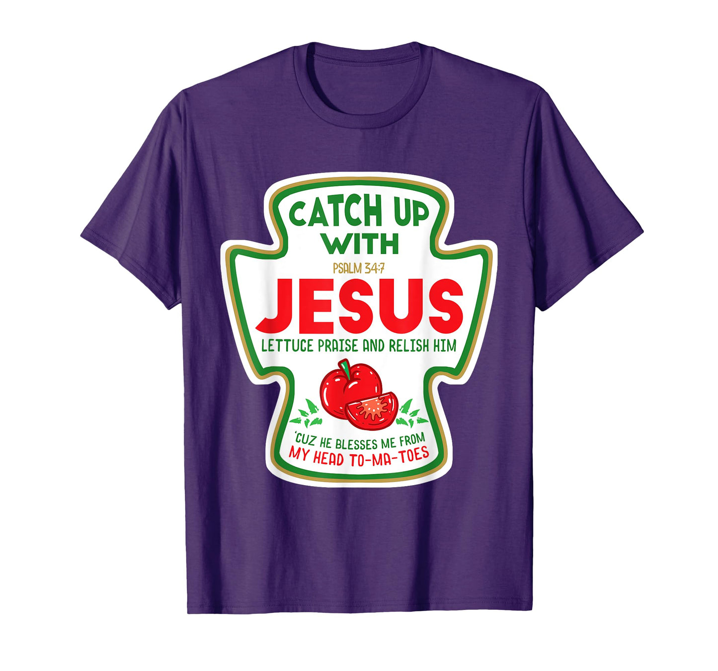Christian Catch Up With Jesus Funny Catchup Tomato Ketchup T-Shirt