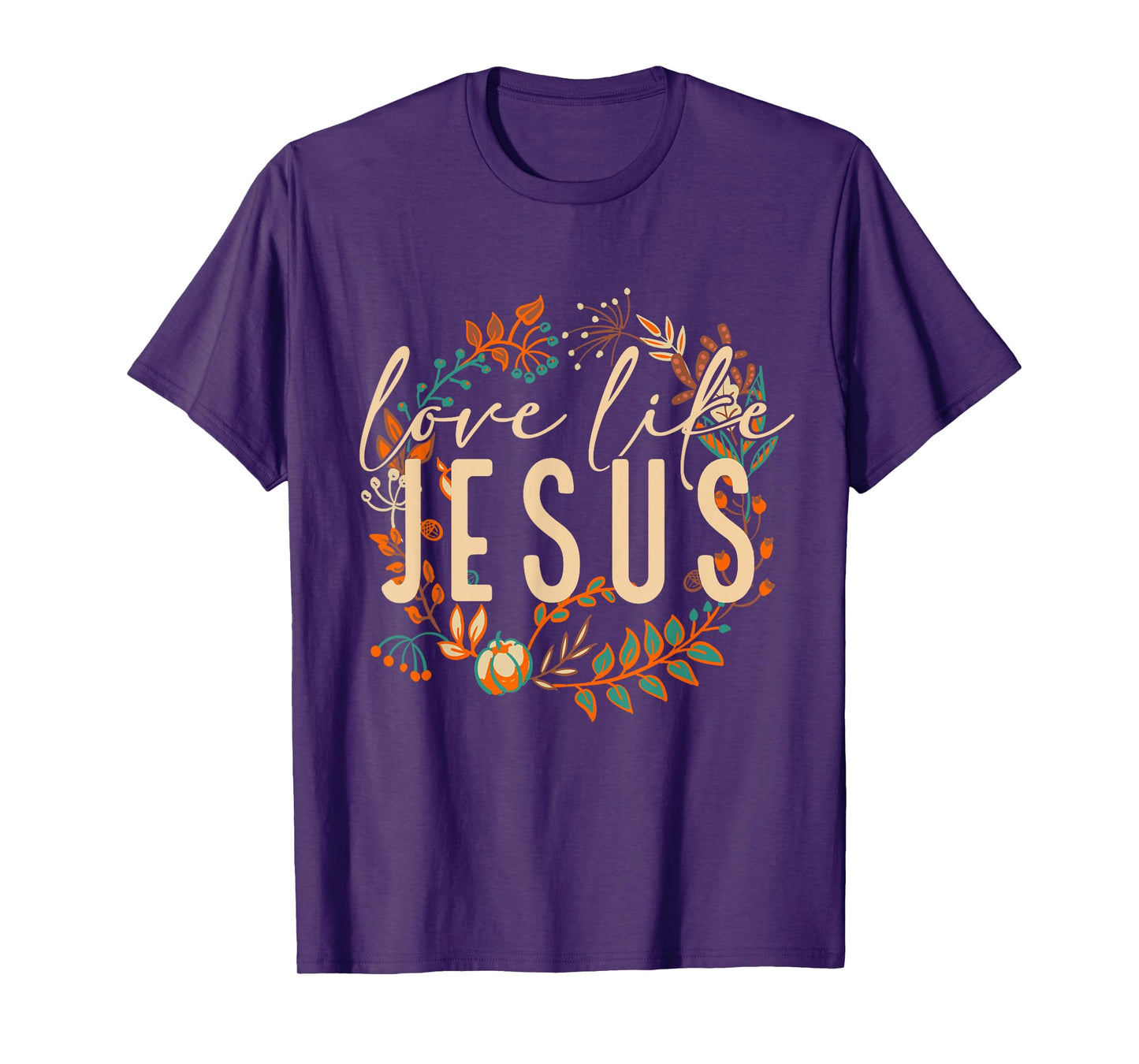 Love Like Jesus Christian Bible Verse Funny Halloween Quote T-Shirt