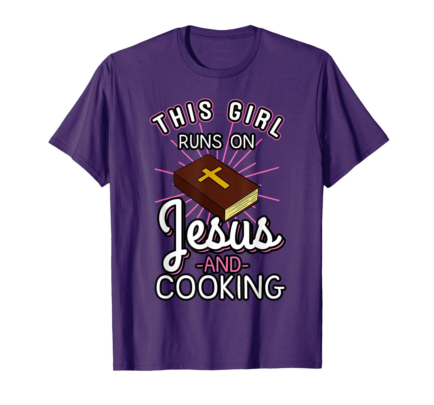 This Girl Runs On Jesus And Cooking Shirt Bible Faith Gift T-Shirt