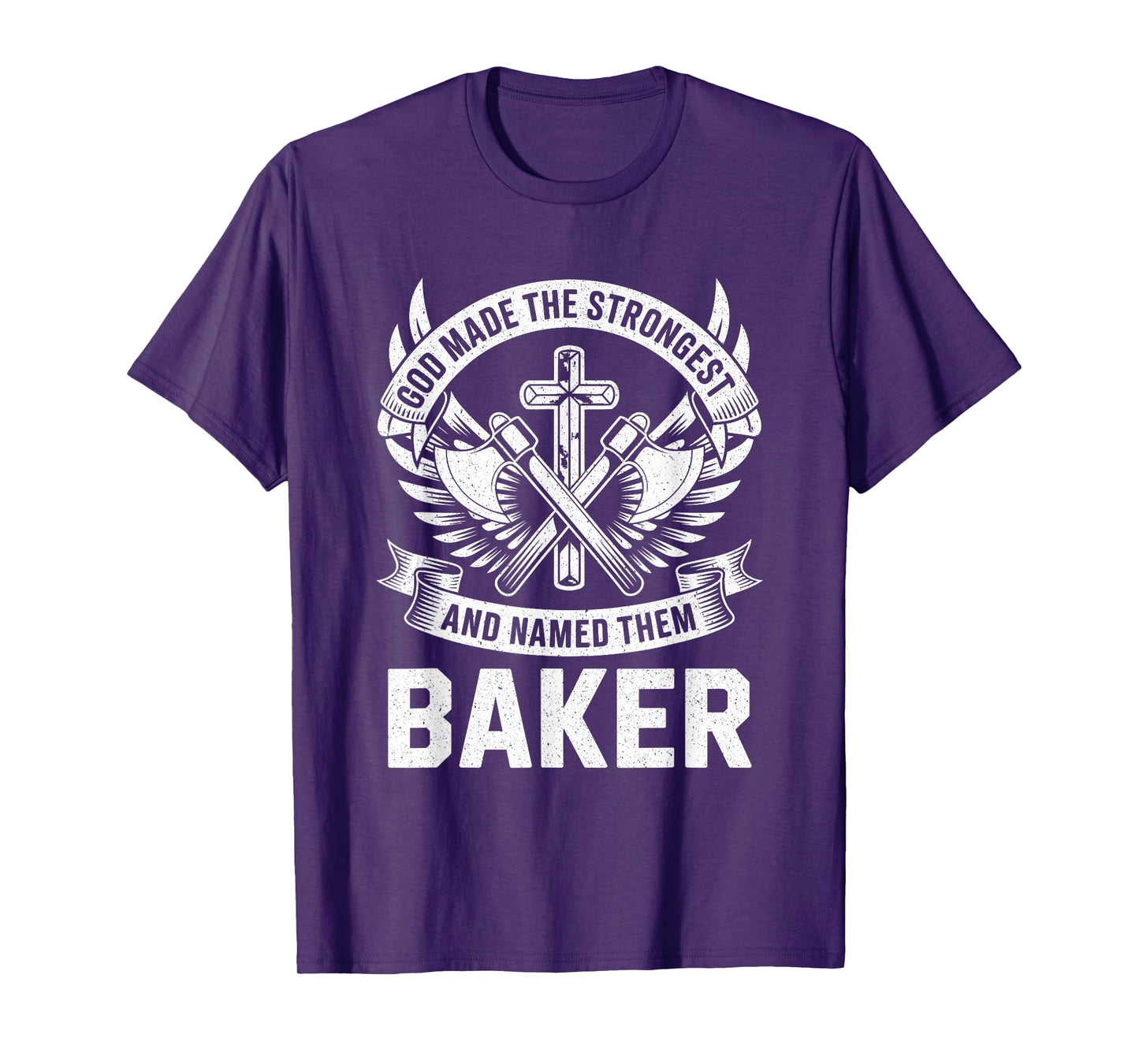 God Made the Strongest and Named Them Baker Family Name T-Shirt