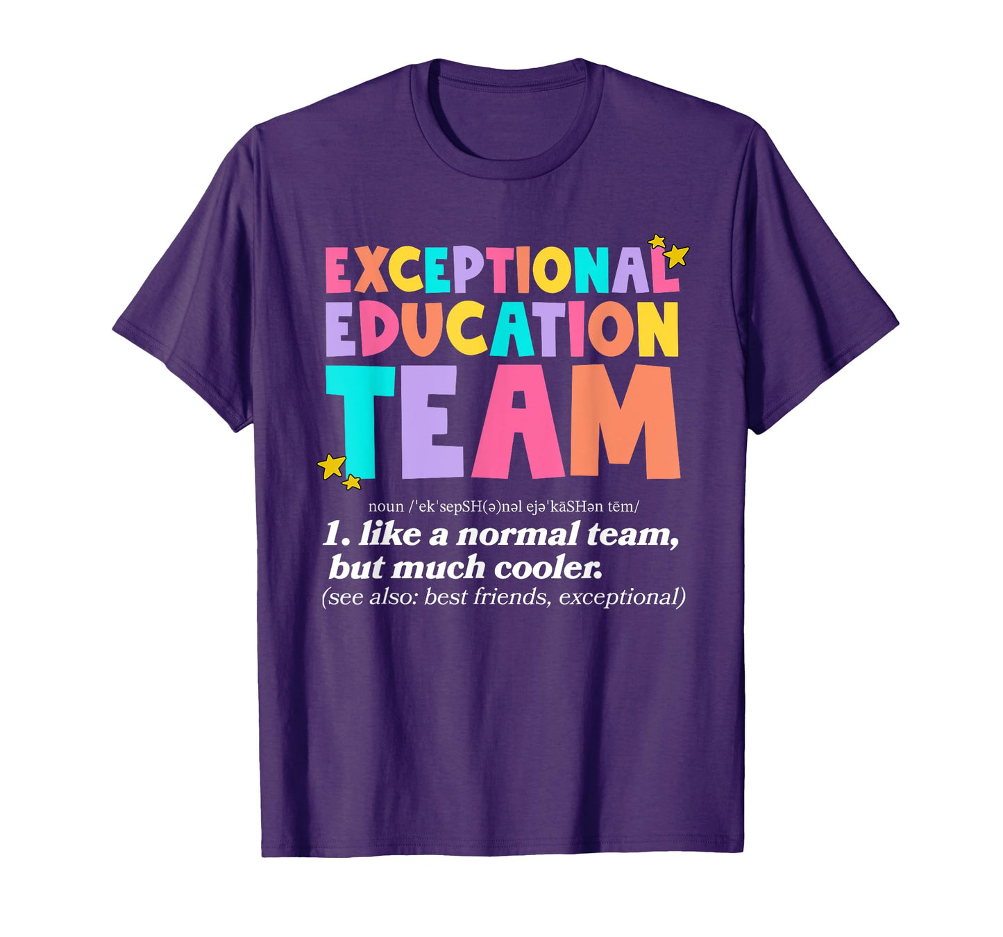 Exceptional Education Team SPED ESE Teacher Definition Quote T-Shirt