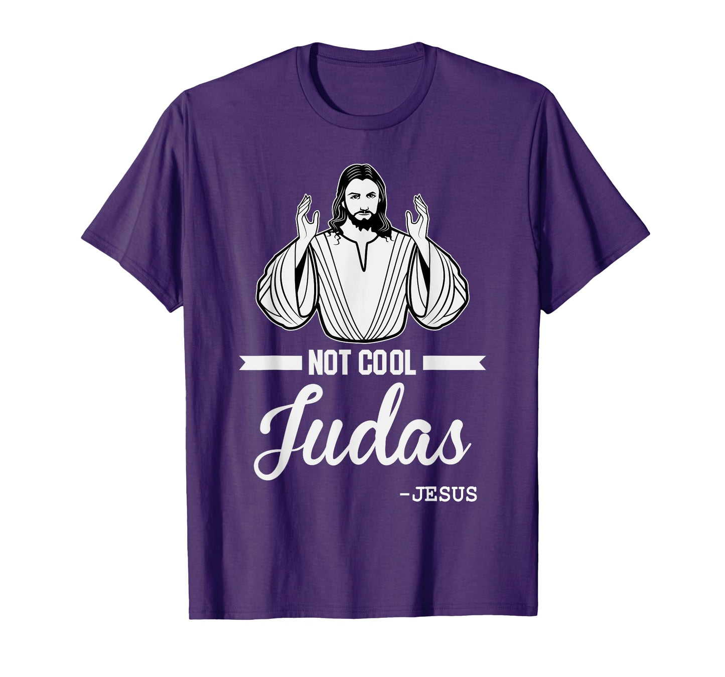 Not Cool Judas Christian Jesus Meme Humor Christ Lord T-Shirt