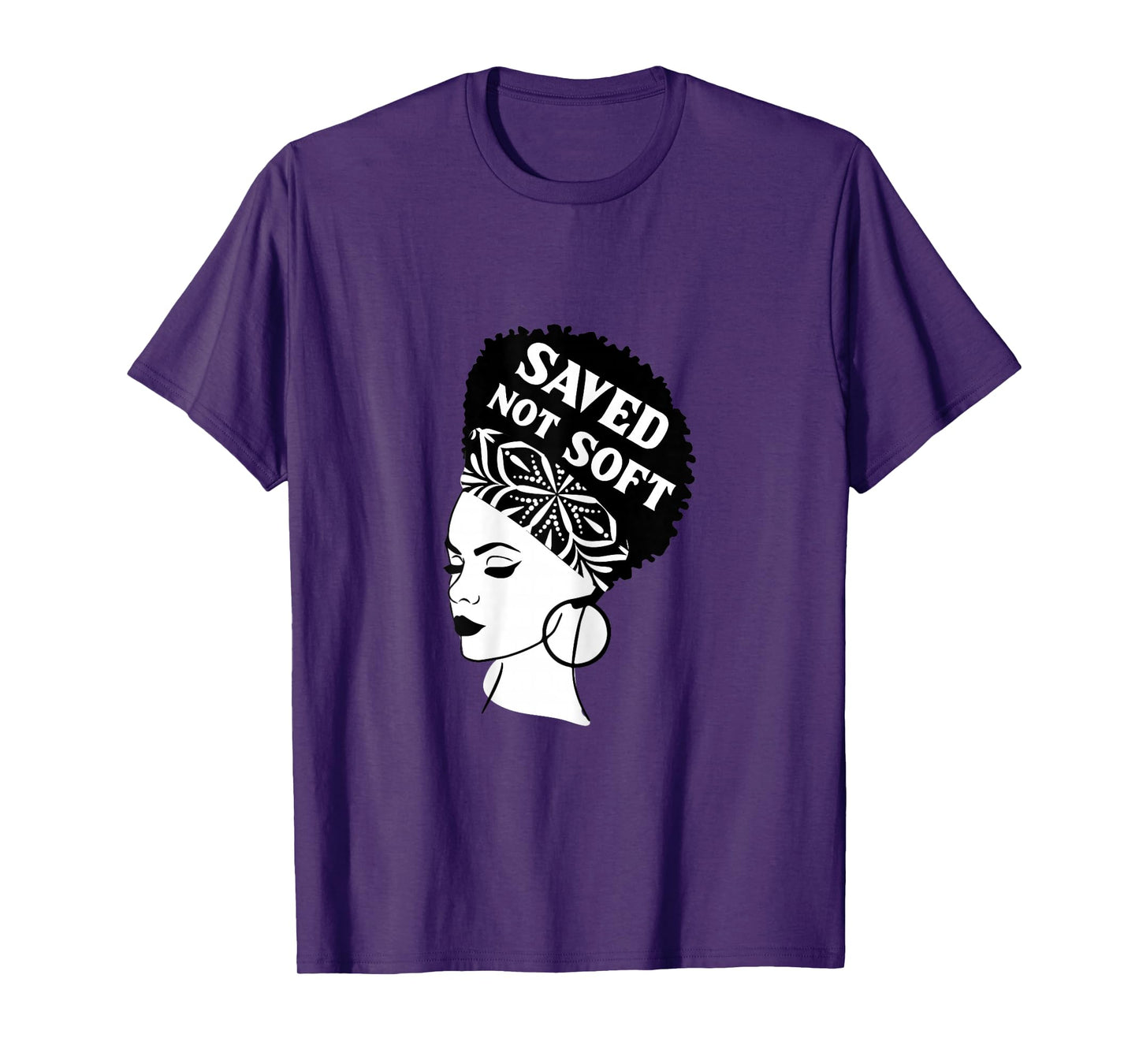 Saved, Not Soft Afro Hair Black Women Christian Faith Gift T-Shirt