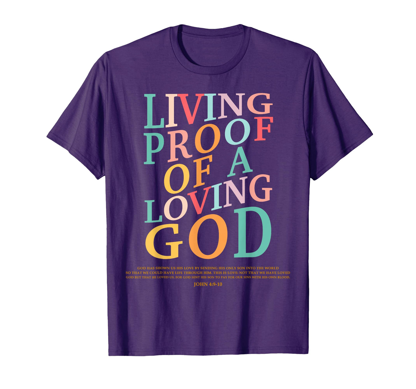 Living Proof Of A Loving God-Shirt Teen Women Kids Christian T-Shirt
