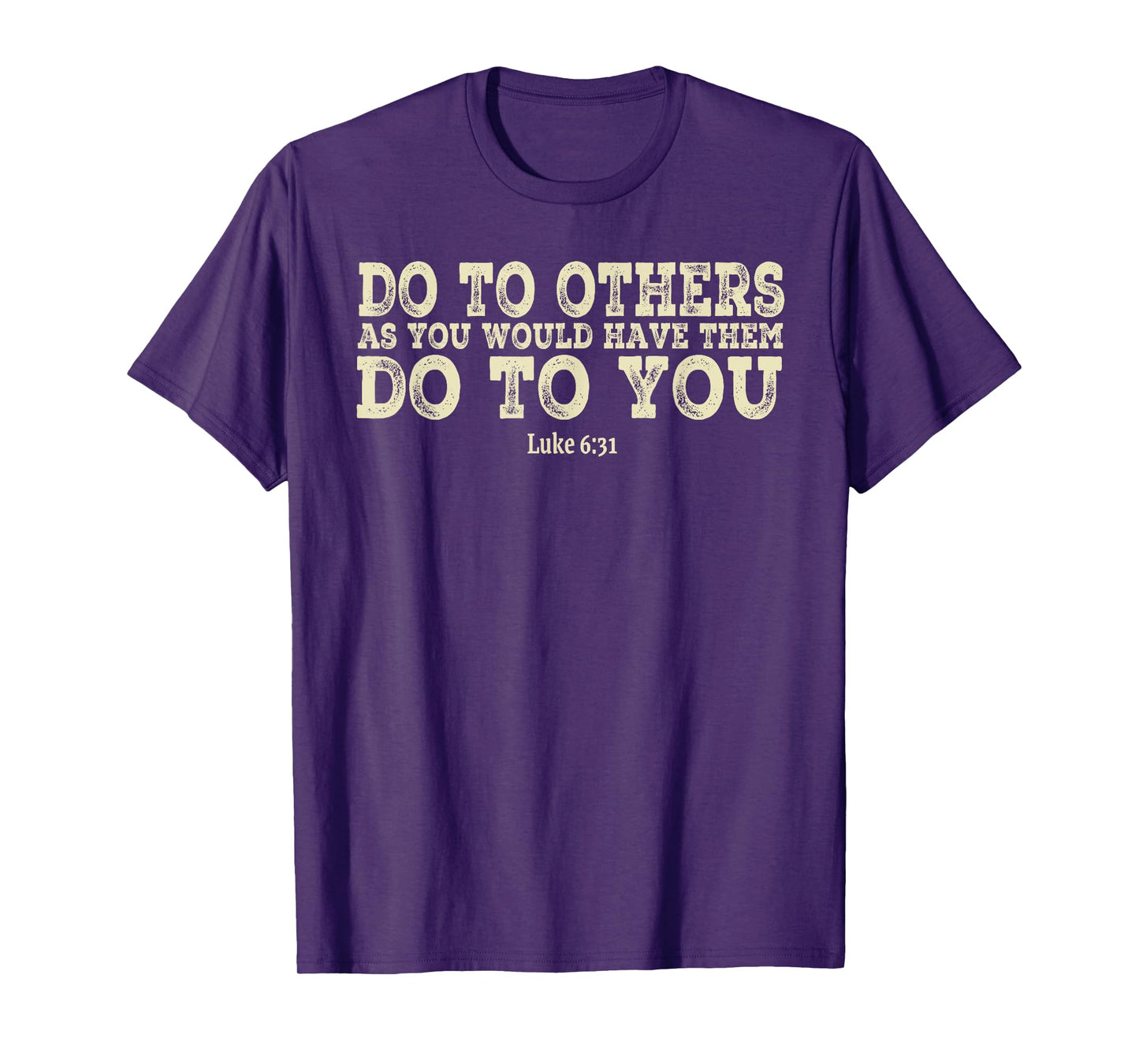 Do To Others As You Would Have Them Do To You Christian T-Shirt