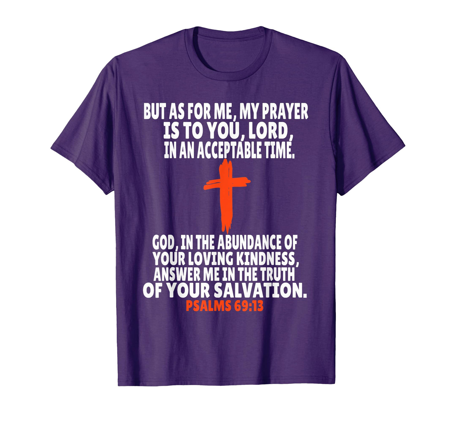 Psalms 69:13 Bible Verses Scripture T-Shirt