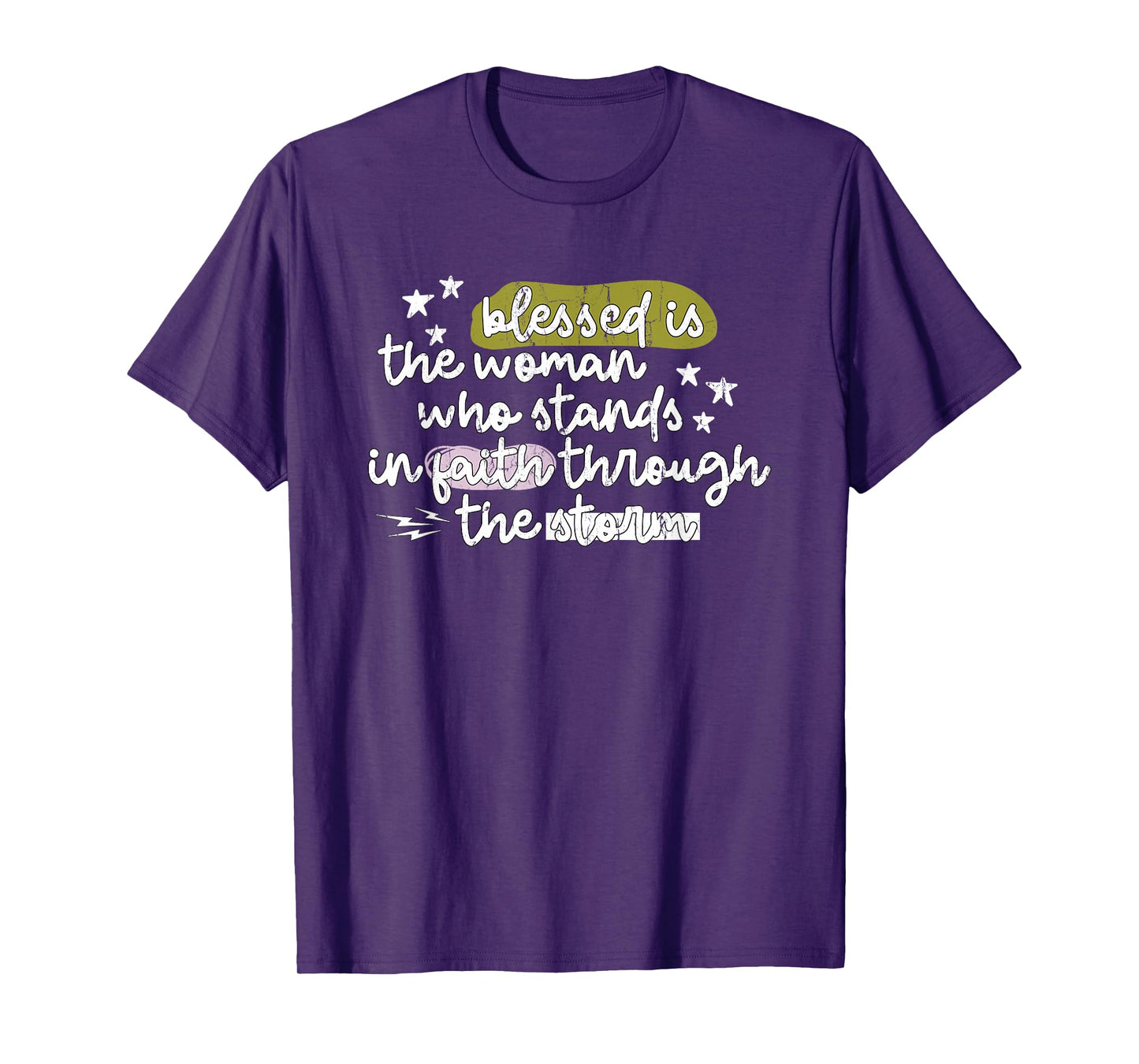 Blessed is The Woman Who Stands in Faith Through The Storms T-Shirt