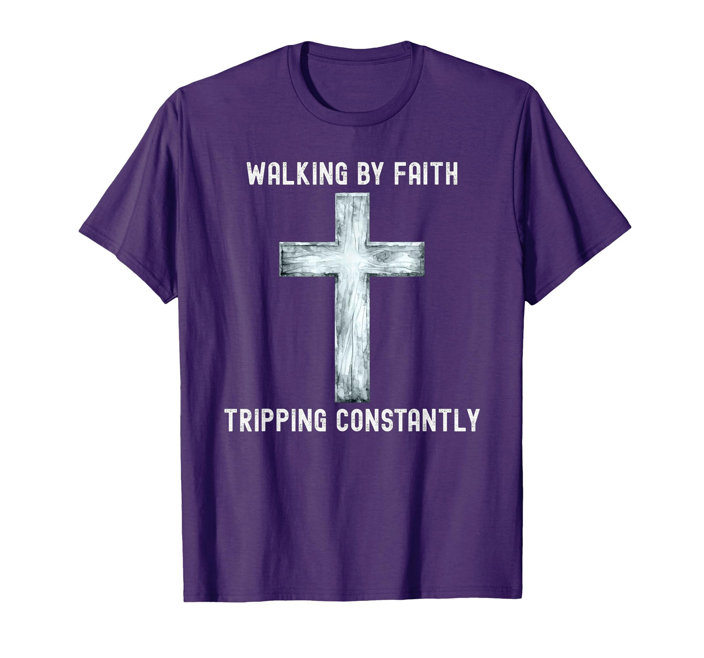 Walking By Faith Tripping Constantly Quote Tee T-Shirt