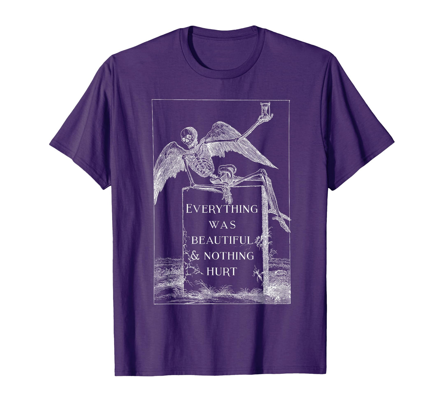 Funny Skeleton Everything Was Beautiful And Nothing Hurt T-Shirt