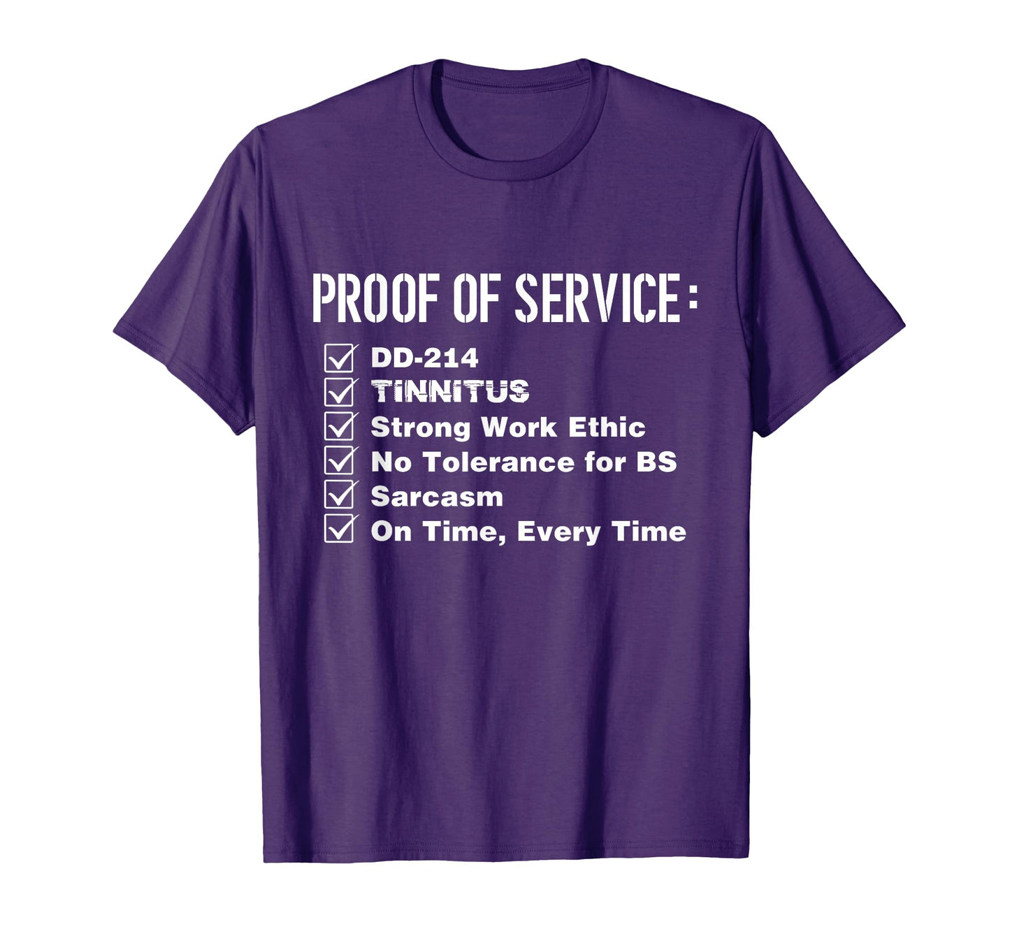 Proof Of Service DD-214 Tinnitus Strong Work Ethic Army T-Shirt