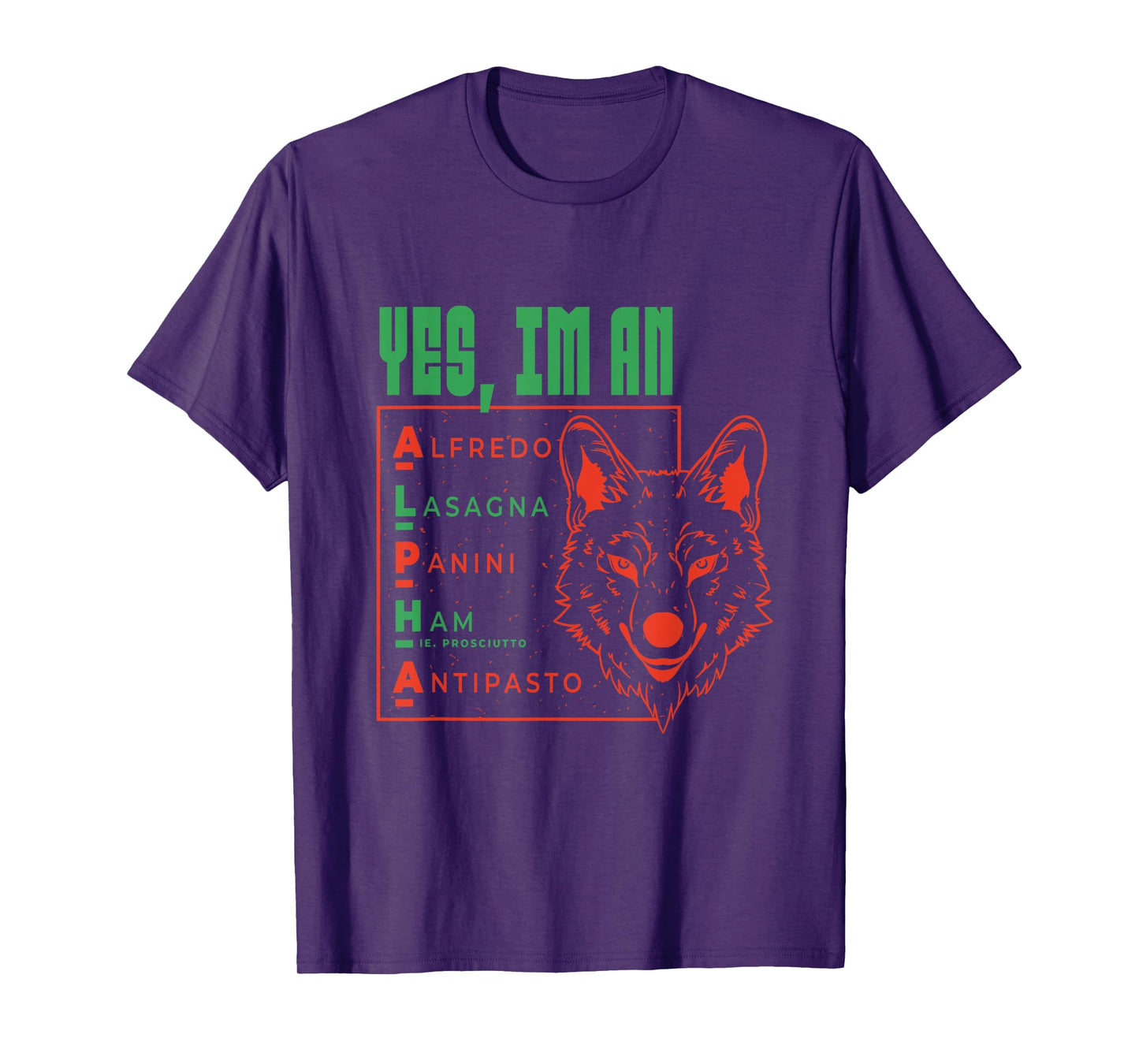 Yes I'm an Alpha Wolf Italian Food Funny Ironic Cringey T-Shirt