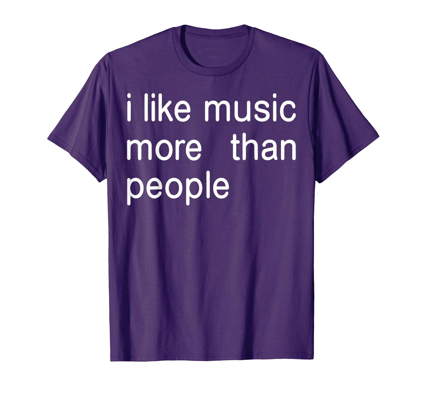I Like Music More Than People Art Simple Music Mood Design T-Shirt