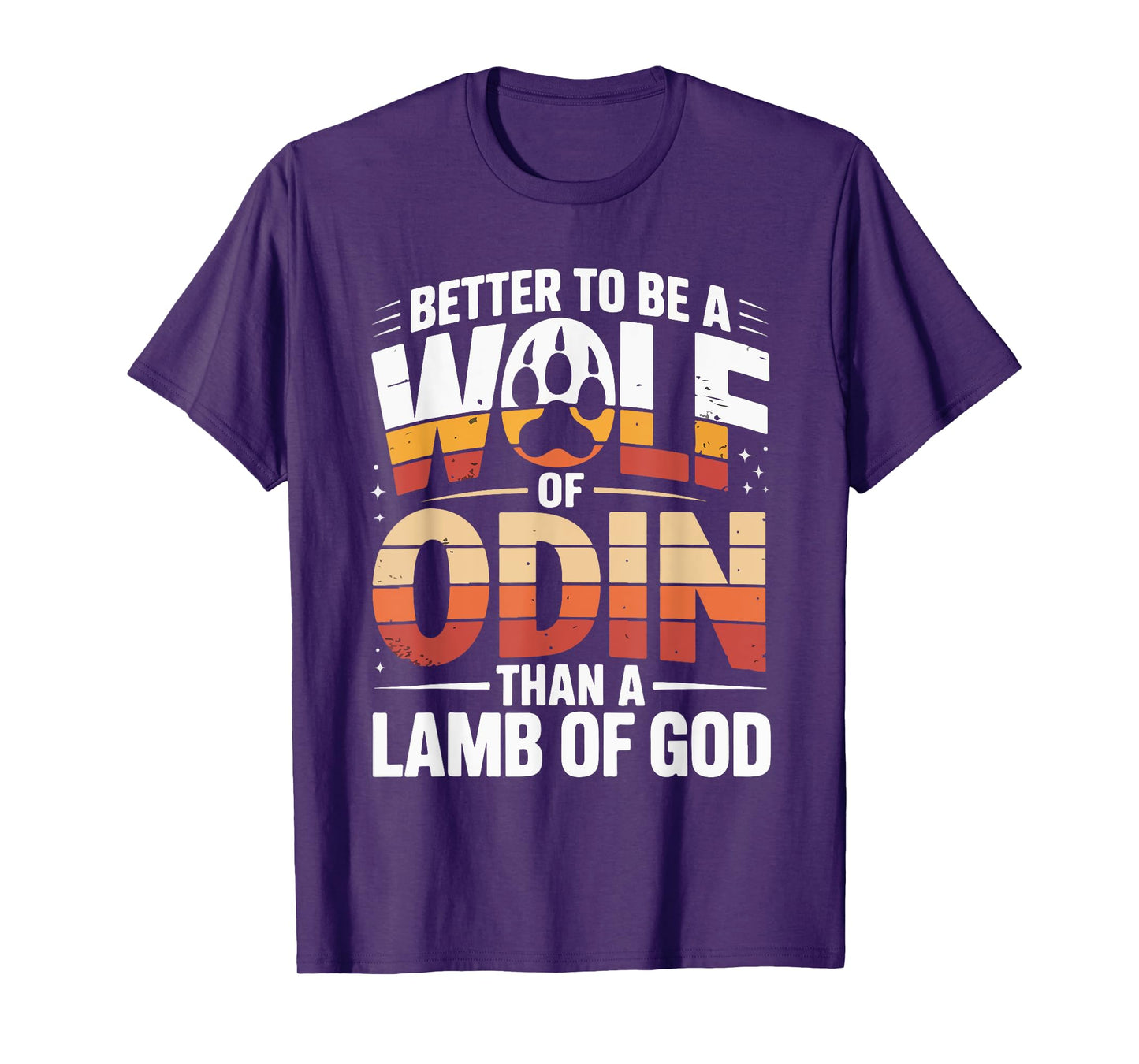 Better to Be A Wolf of Odin Than Lamb T-Shirt