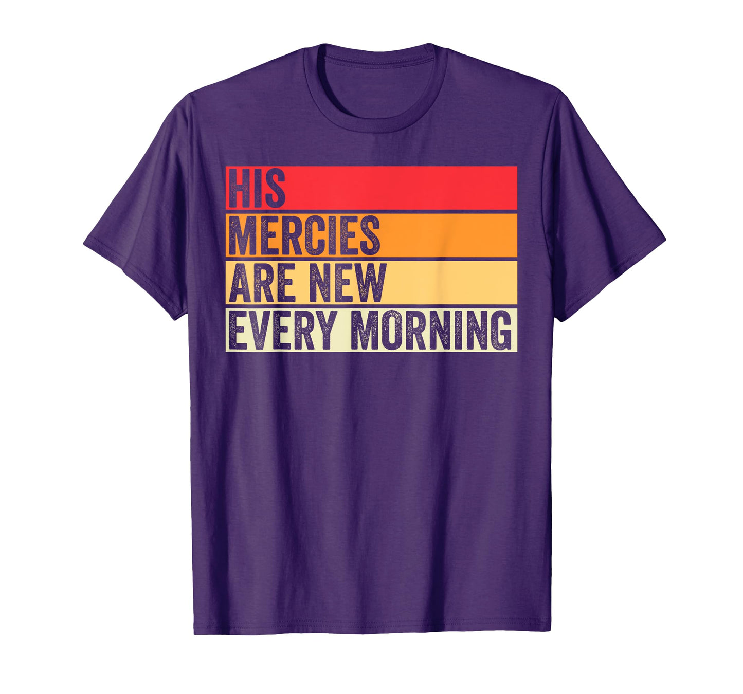 His Mercies Are New Every Morning Christian Worship Jesus T-Shirt