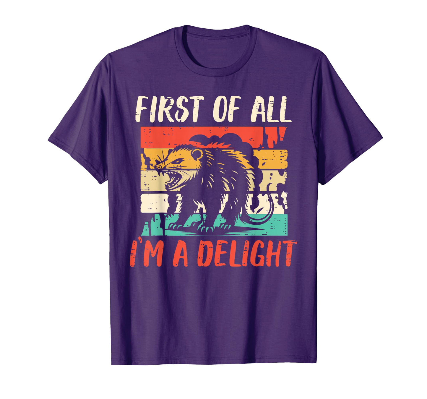 First Of All Im Delight Opossum Funny Saying Men Women Kids T-Shirt