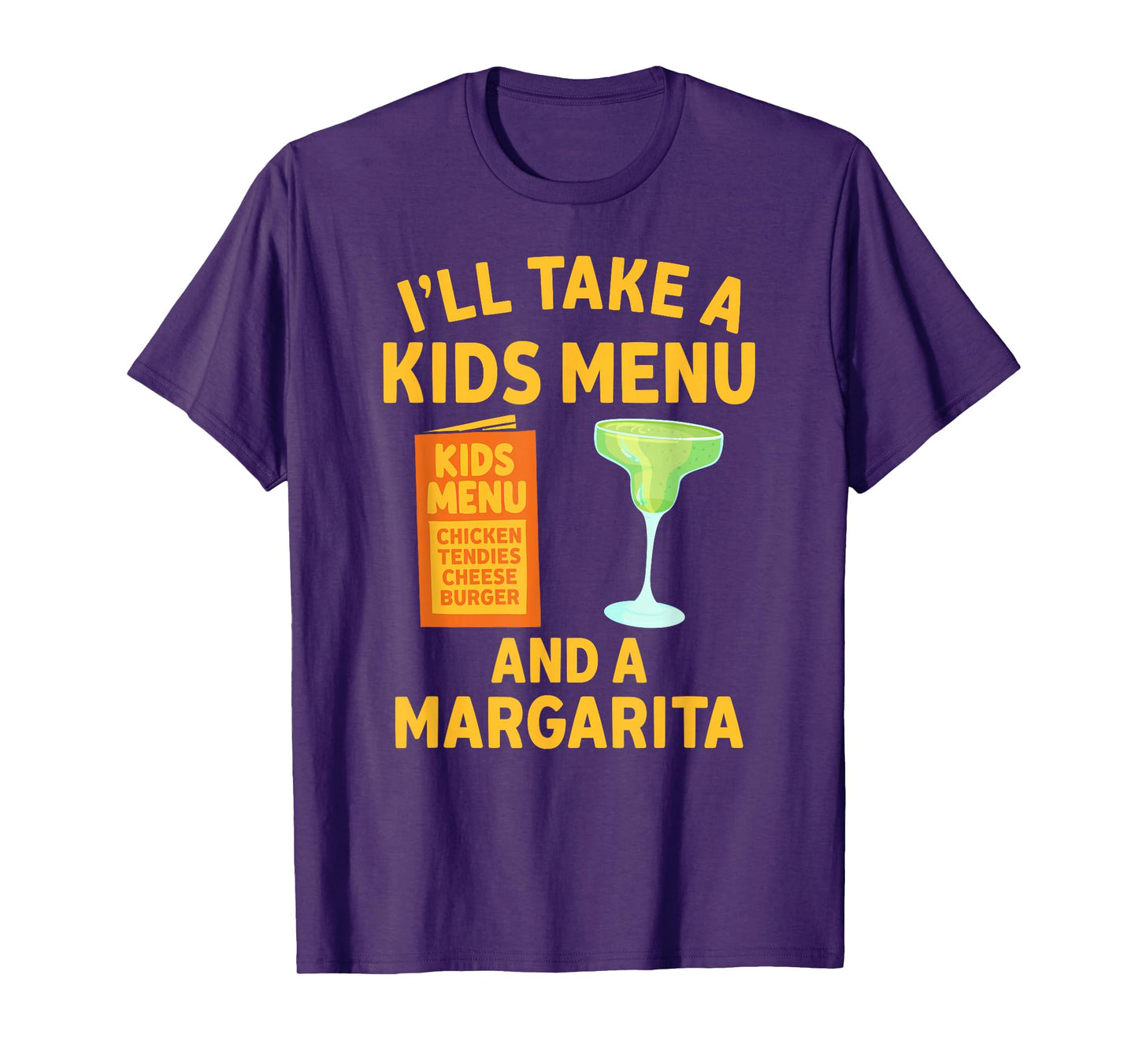 I'll Take A Kids Menu and A Margarita T-Shirt