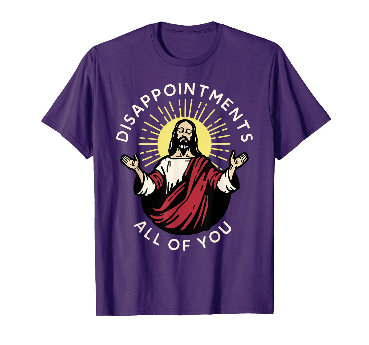 Disappointments All of You Funny Jesus Christian Religion T-Shirt