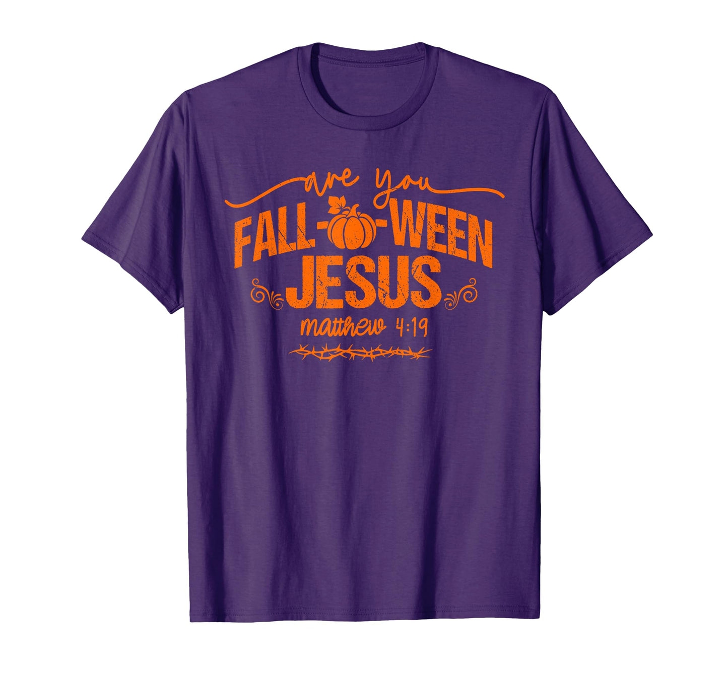 are You Fall-O-Ween Jesus Matthew 4:19 Halloween Christian T-Shirt