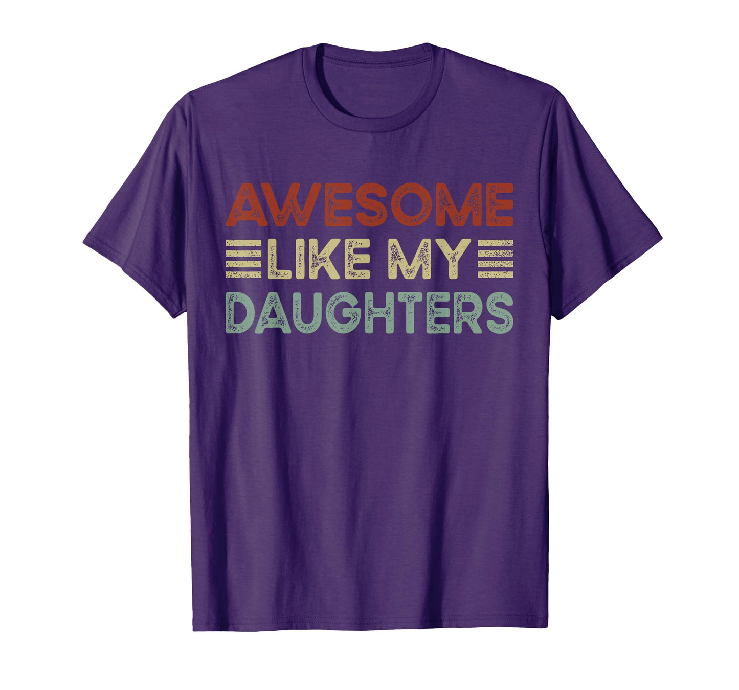 Funny Parents' Day Quote Awesome Like My Daughter Cool Dad T-Shirt