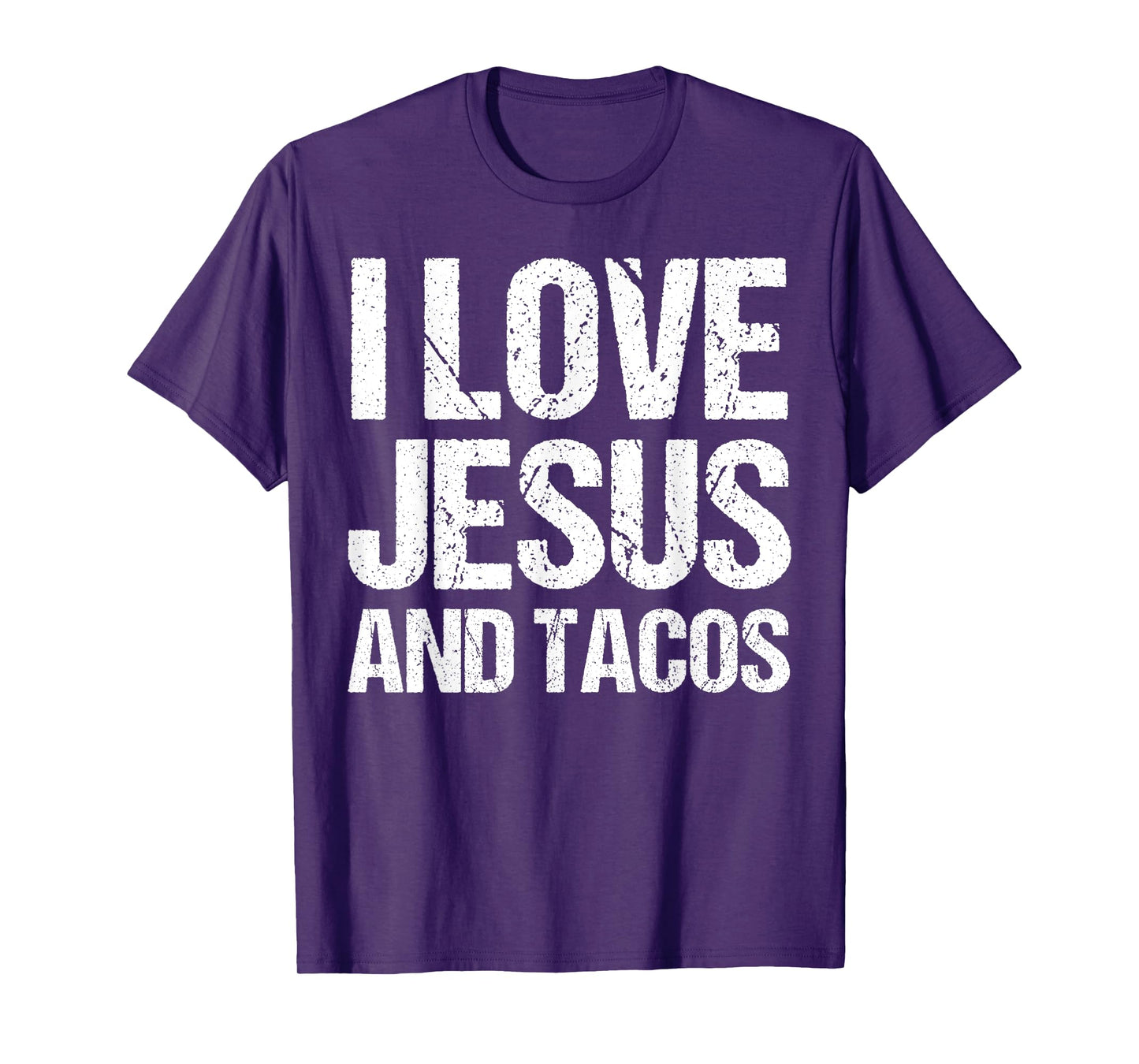 I Love Jesus And Tacos Funny Statement Quote Food Lover T-Shirt