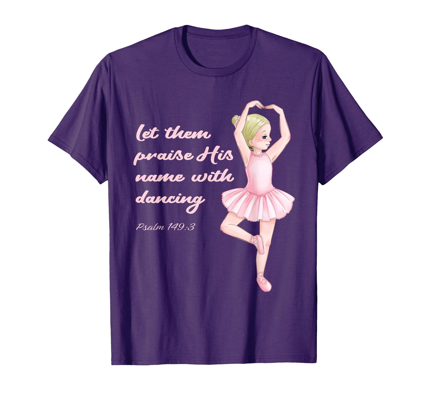 Christian Ballerina Praise Jesus Christ Ballet God Psalm T-Shirt
