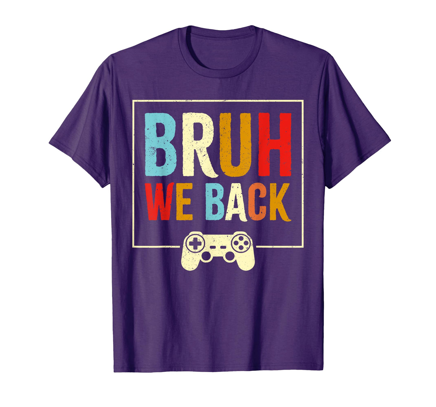 Bruh We Back to School Funny Gaming Video Game Students Boys T-Shirt