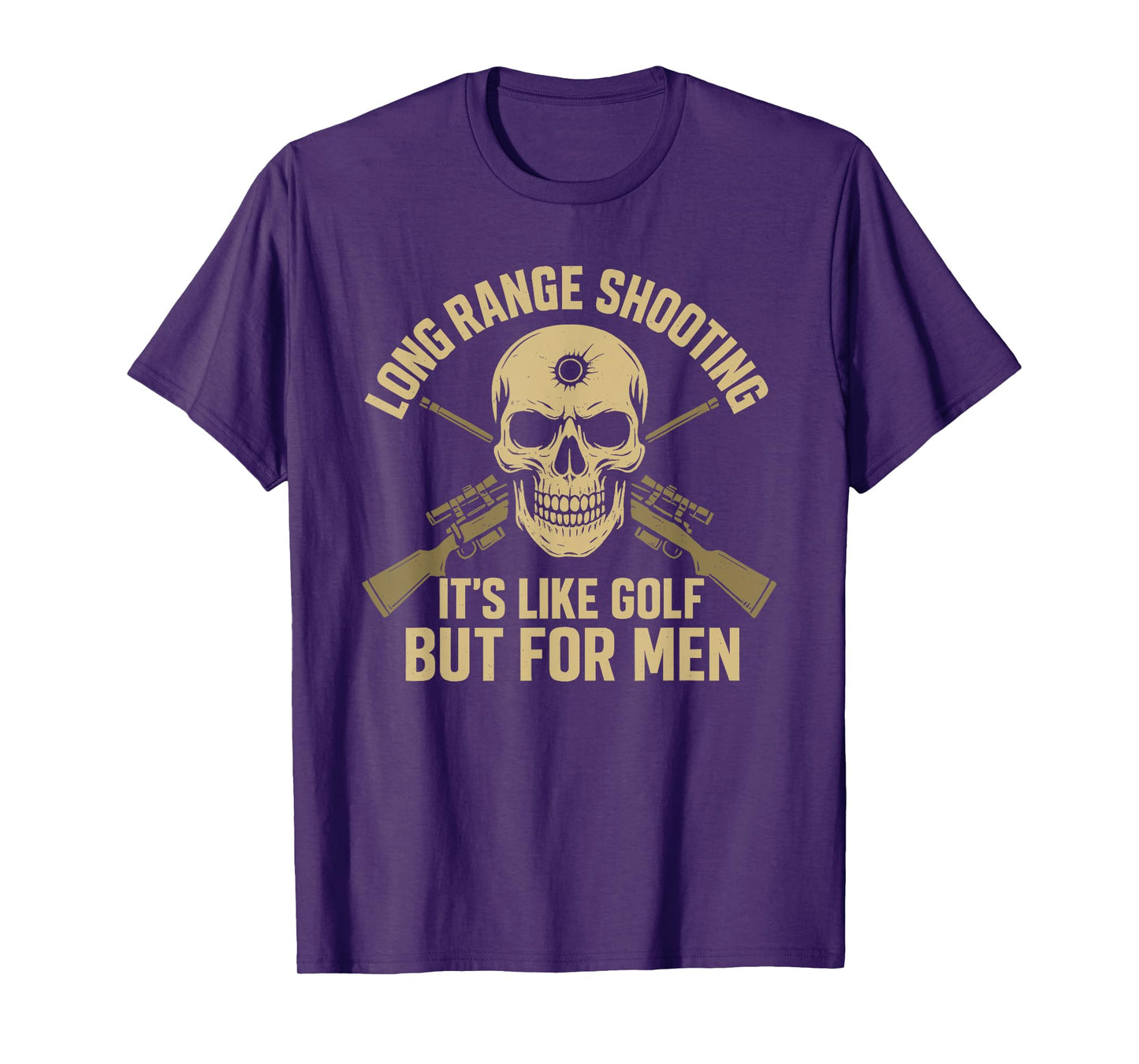 Long Range Shooting It's Like Golf But For Men Funny T-Shirt