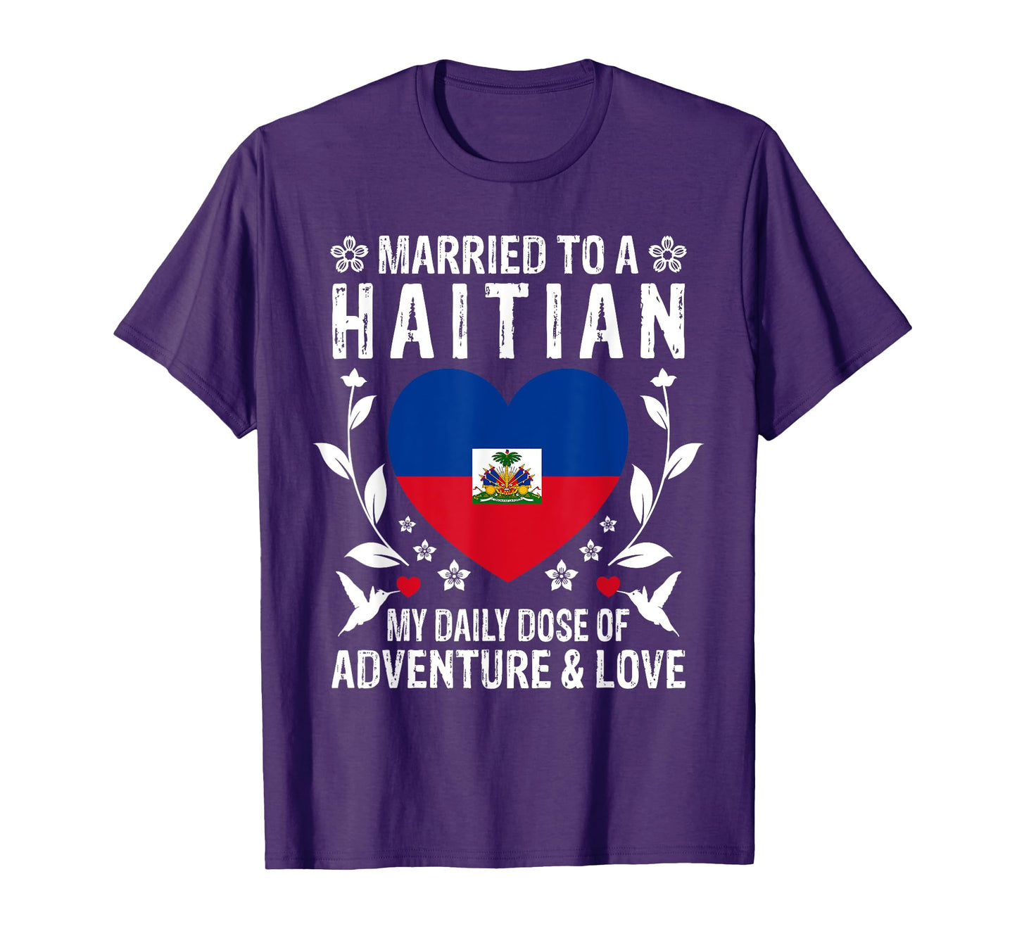 Married to A Haitian Wife Haitian Husband Haiti Flag T-Shirt