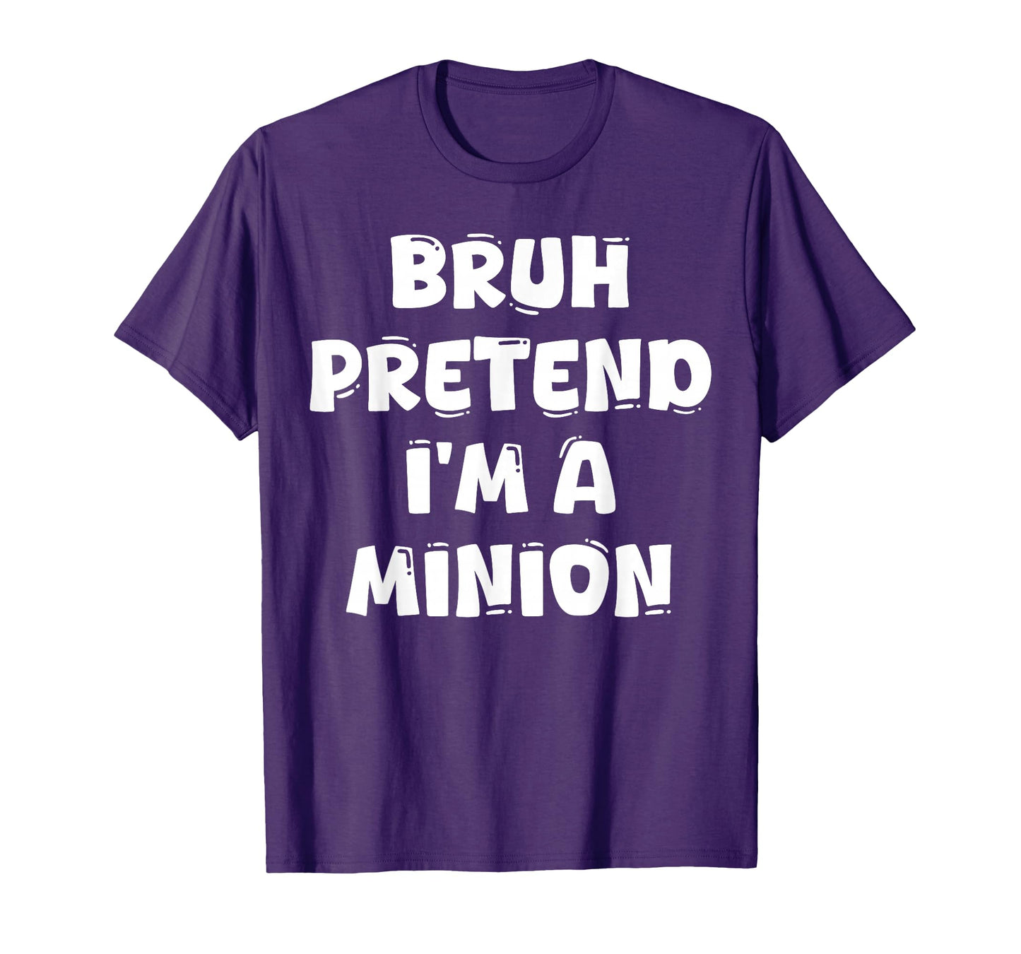Bruh Pretend I'm A Minion Funny Halloween Party Costume T-Shirt