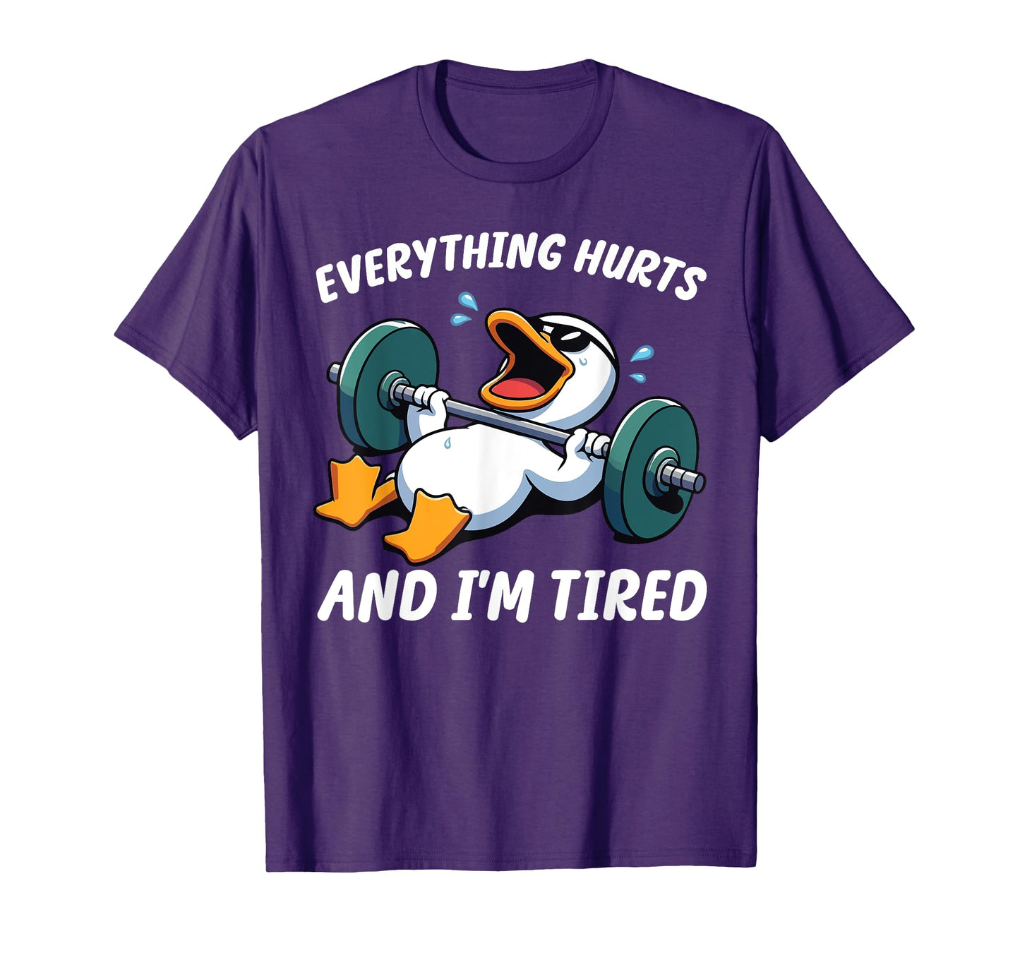 Everything Hurts And I'm Tired Funny Duck Weightlifting T-Shirt