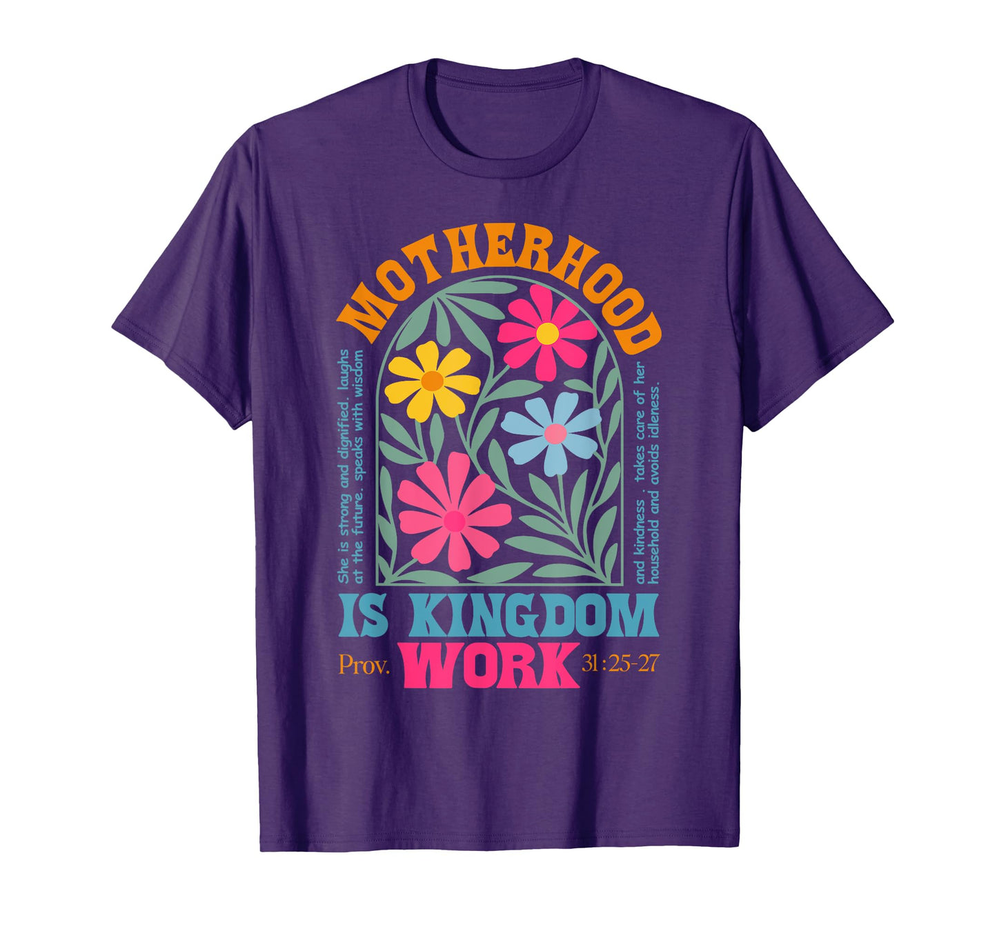 Floral Mother Faith Religion Mom Motherhood Is Kingdom Work T-Shirt