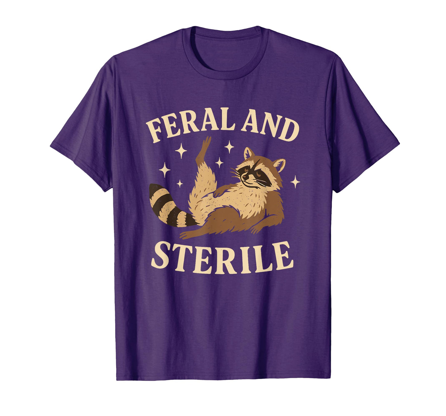 Feral and Sterile Funny Hysterectomy Recovery Raccoon T-Shirt