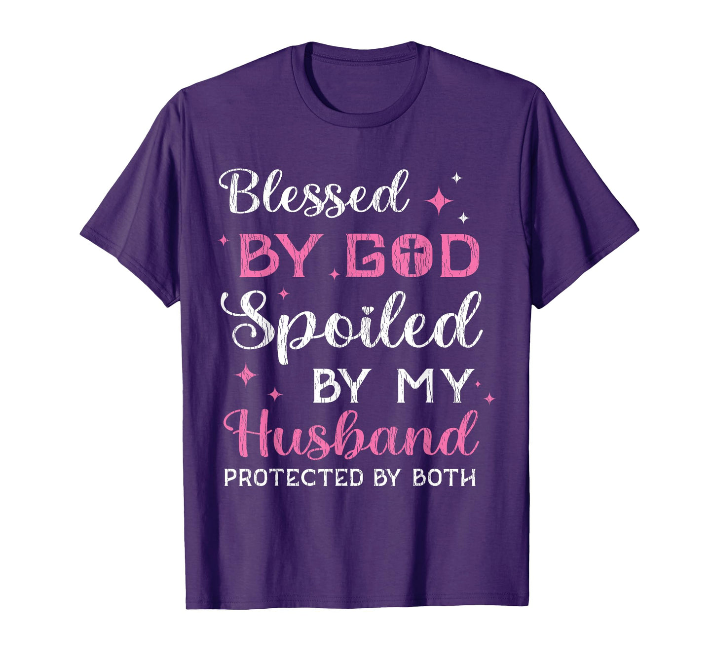 Blessed By God Spoiled By My Husband Wife Mother Christian T-Shirt