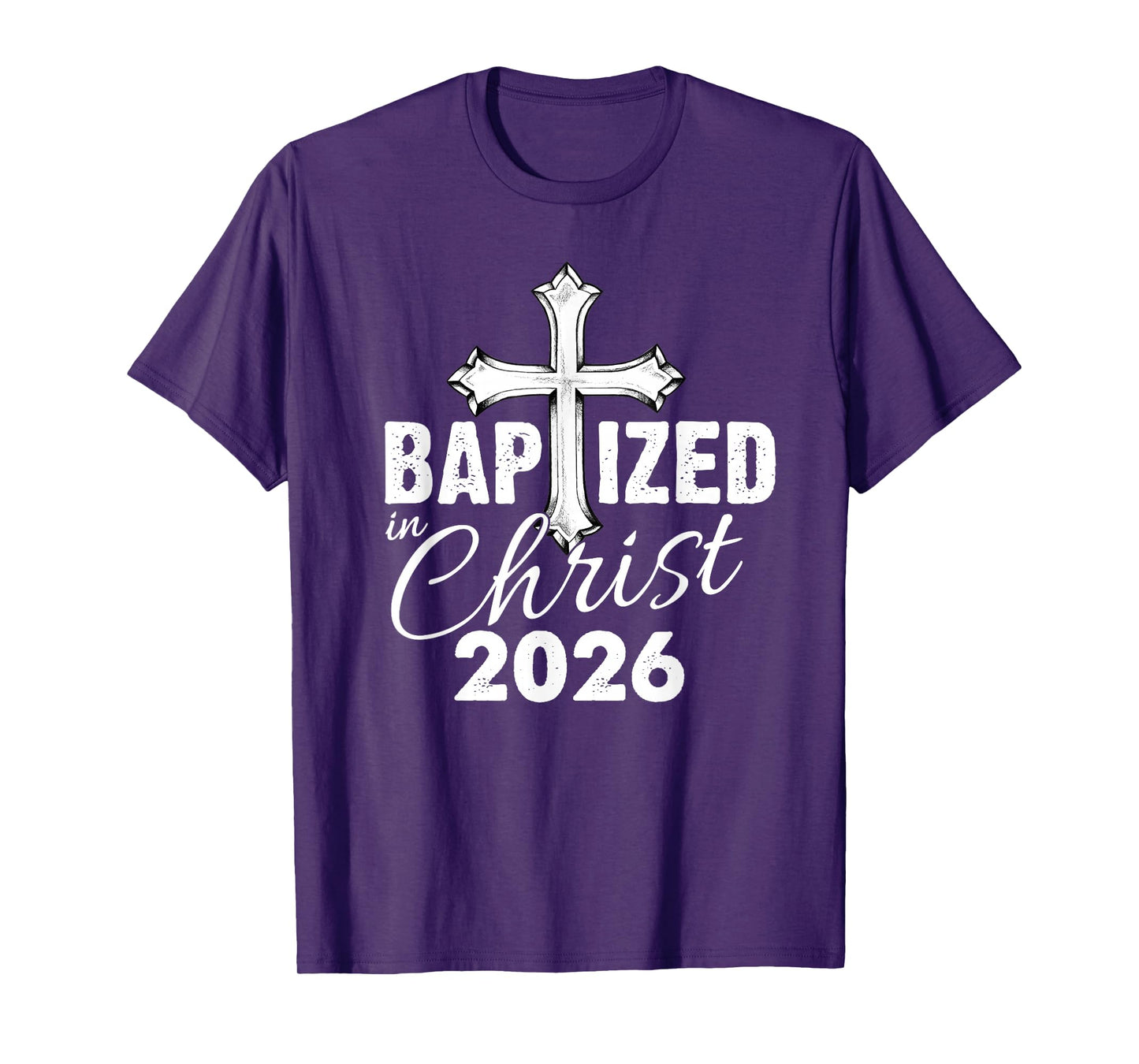 Baptized in Christ 2026 - Christian Cross Salvation Baptism T-Shirt