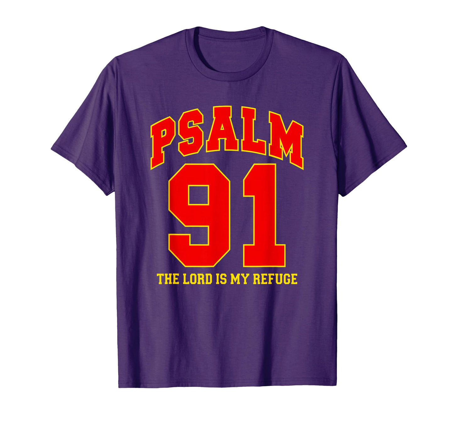 Psalm 91 The Lord is My Refuge - Red Yellow, Christian Faith T-Shirt