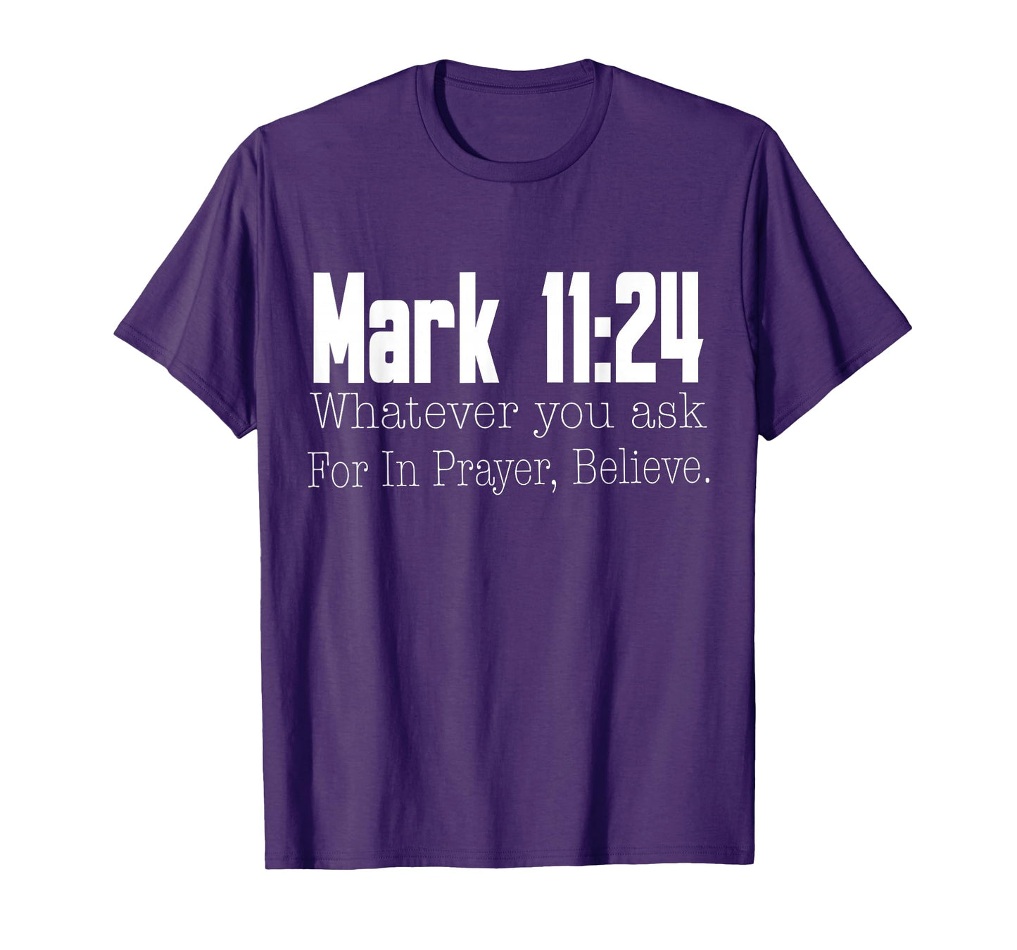 Mark 11:24 Bible Verse Religious Christian T-Shirt