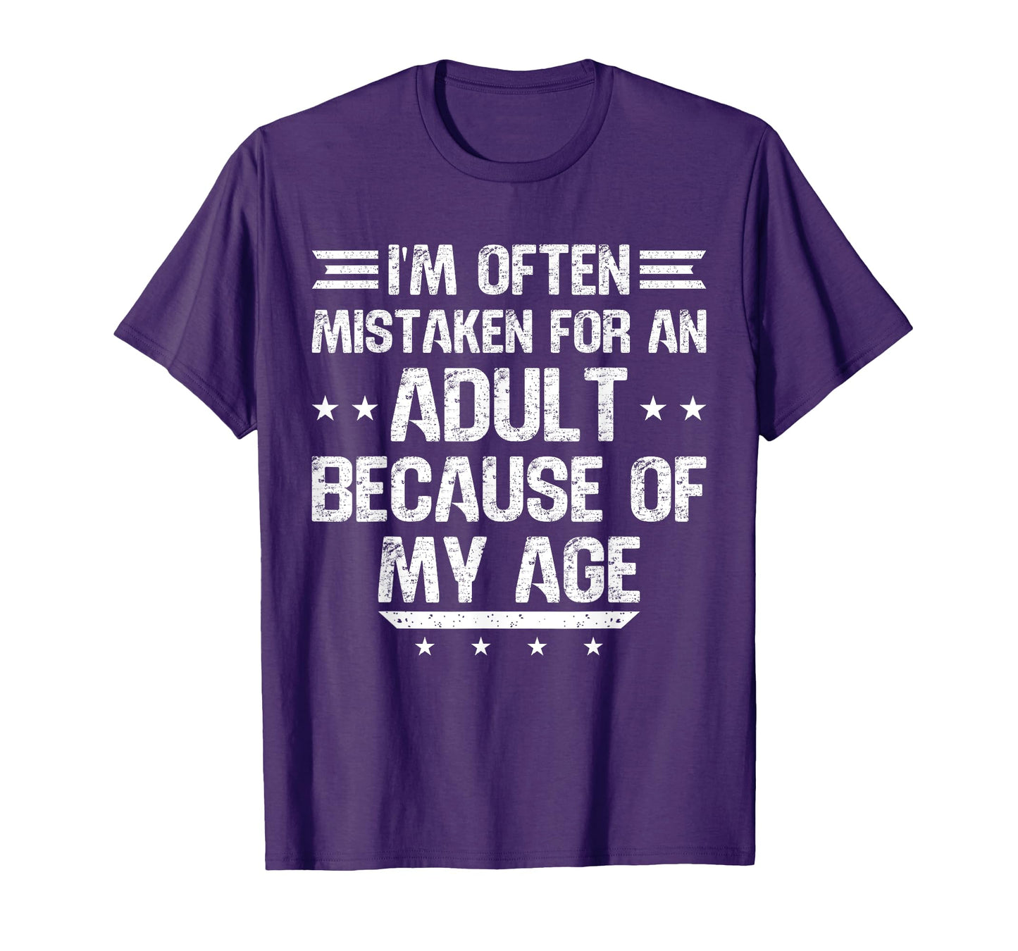 I'm Often Mistaken For An Adult Because Of My Age T-Shirt